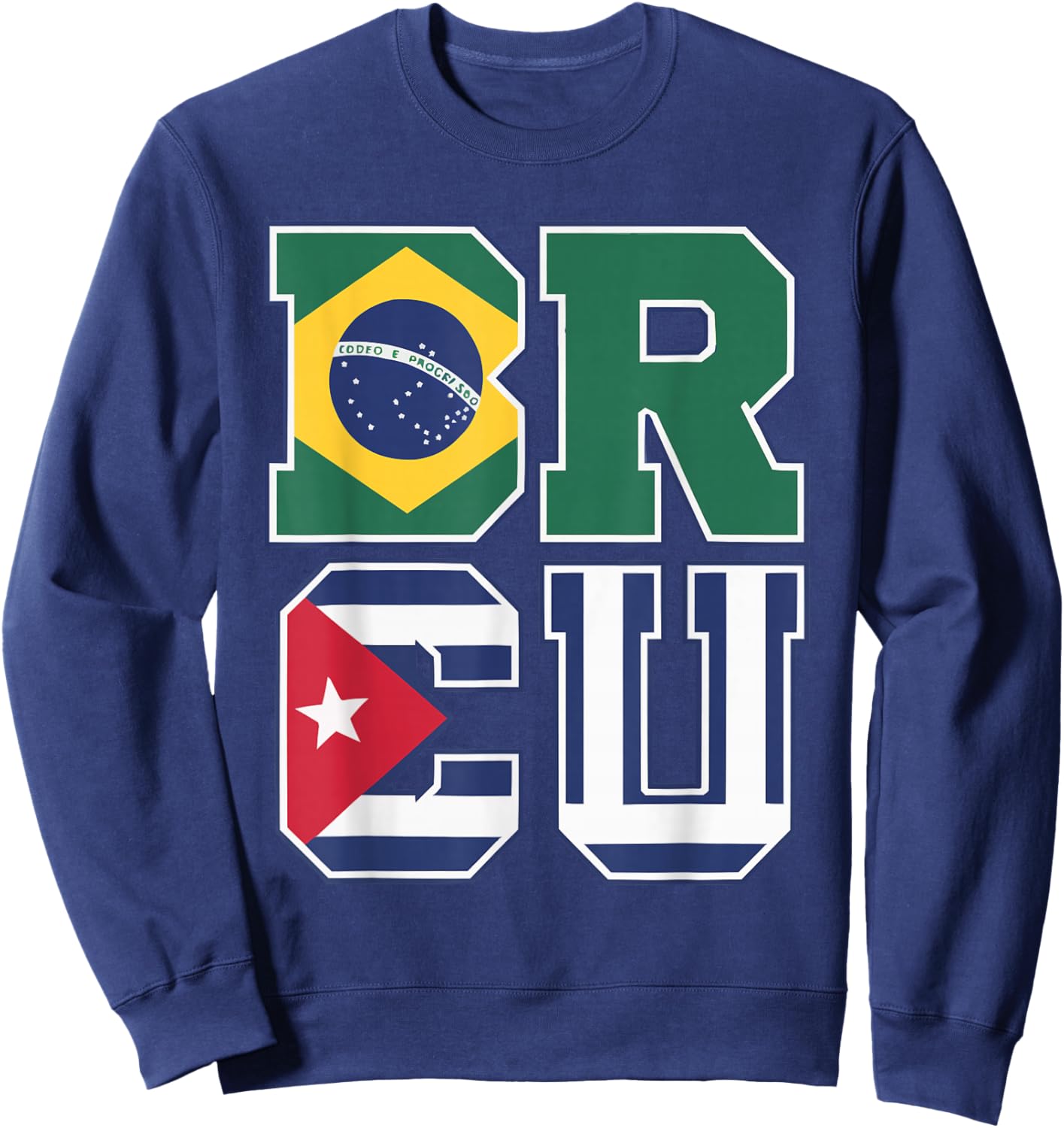 Half Cuban Half Brazilian Cuba Flag Country Brazil Sweatshirt - Sweatshirt | Navy