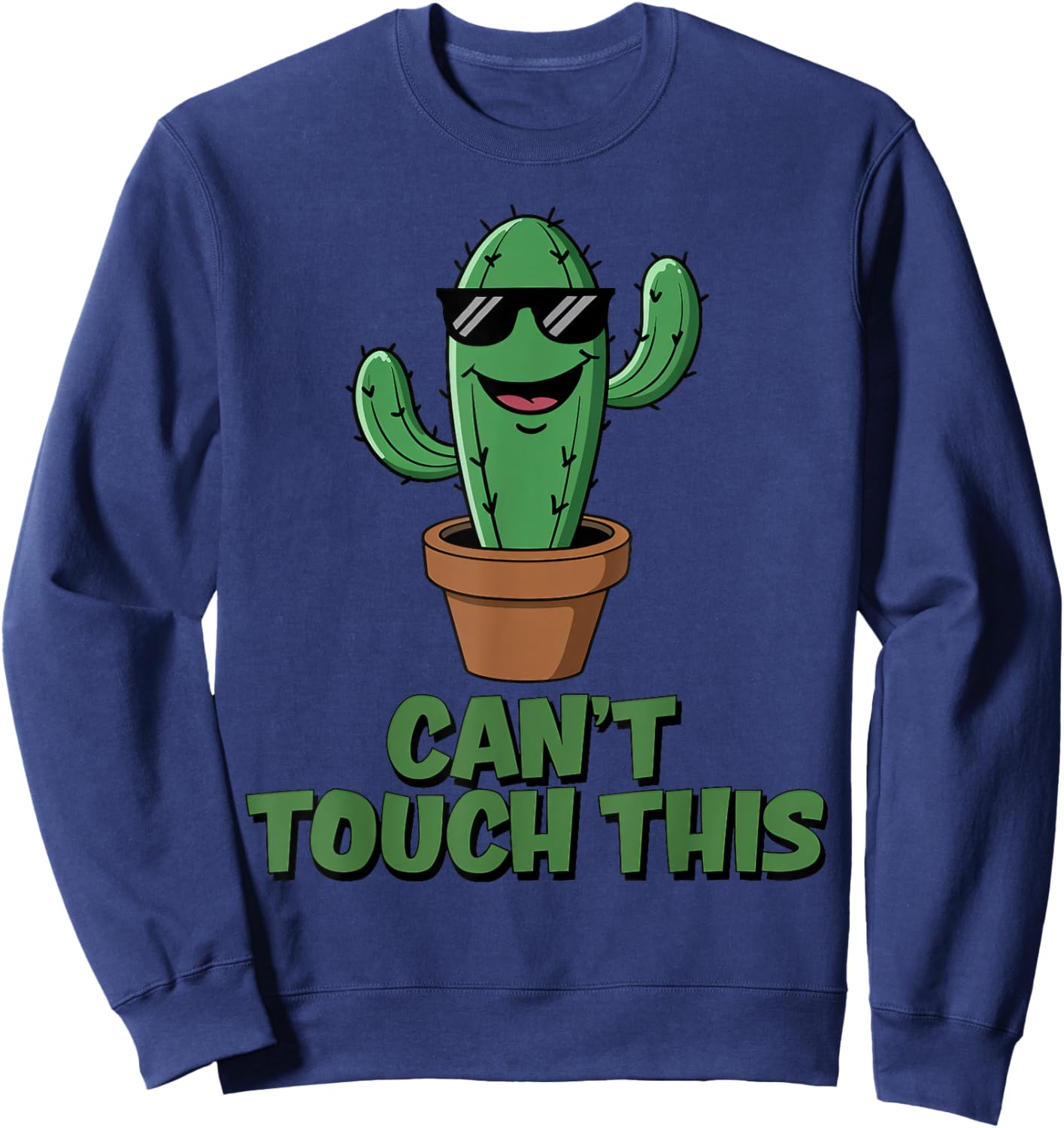 Can't Touch This Cool Cactus Sweatshirt - Sweatshirt | Navy
