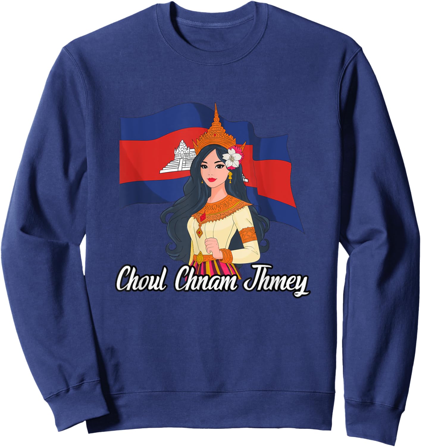 Cambodia Cambodian Happy Khmer New Year Choul Chnam Thmey Sweatshirt - Sweatshirt | Navy