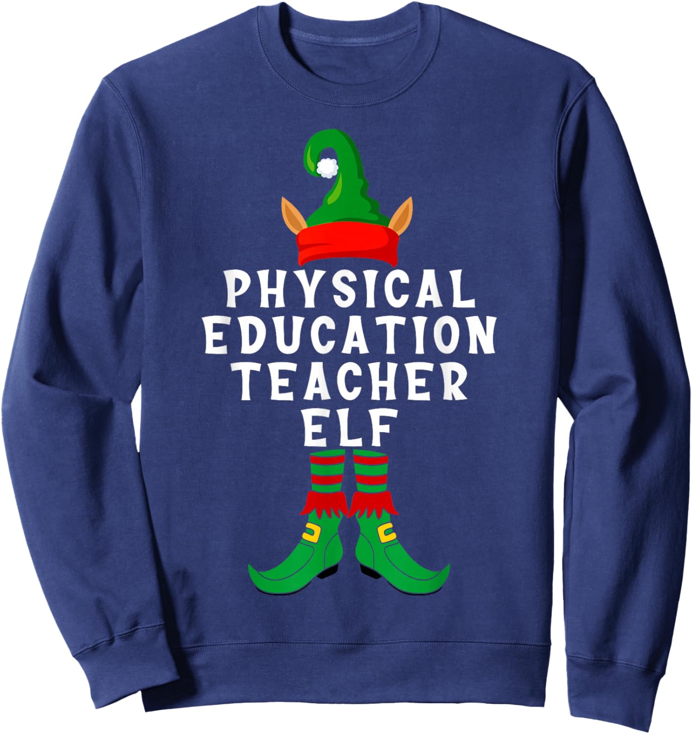 Physical Education Teacher Elf Funny Christmas Xmas Phys Ed Sweatshirt - Sweatshirt | Navy