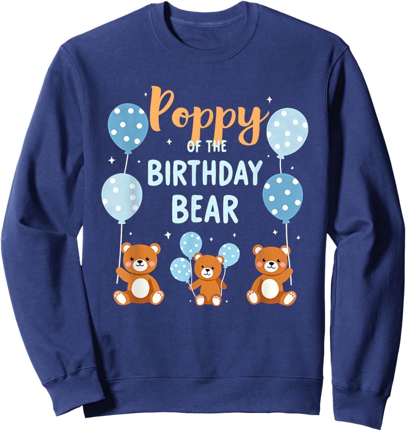 Birthday Bear Grandpa Poppy Of The Birthday Boy Sweatshirt - Sweatshirt | Navy