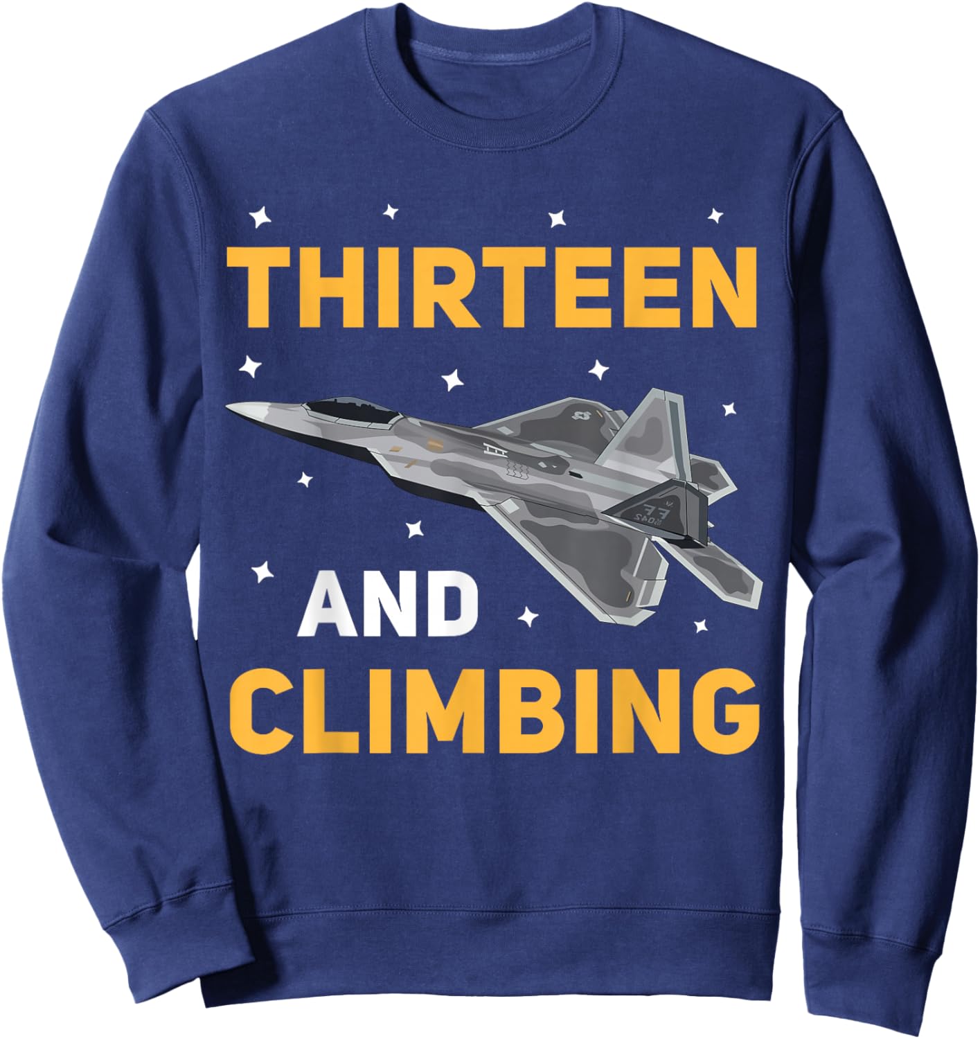 Jet Fighter Plane 13 Year Old Birthday Party For Boys Sweatshirt - Sweatshirt | Navy
