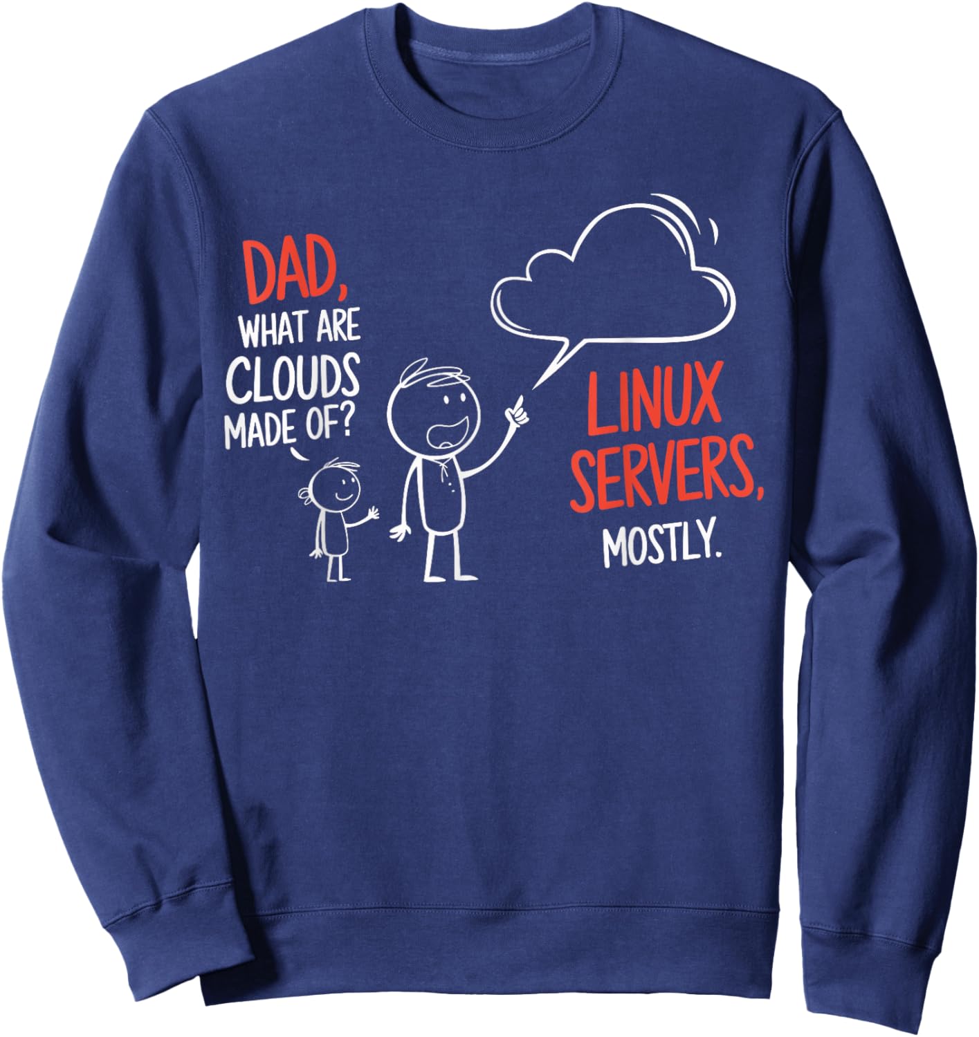 Software Developer Programmer Dad What are Clouds Made Of Sweatshirt - Sweatshirt | Navy