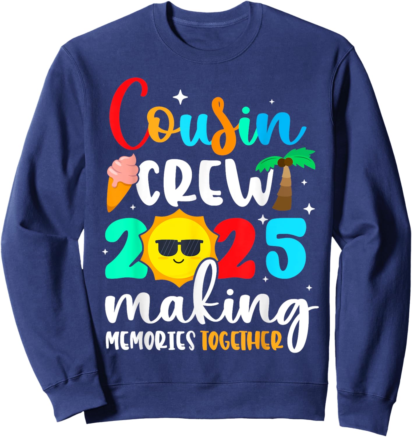Cousin crew 2025 Summer Vacation Beach Family Trips Matching Sweatshirt - Sweatshirt | Navy