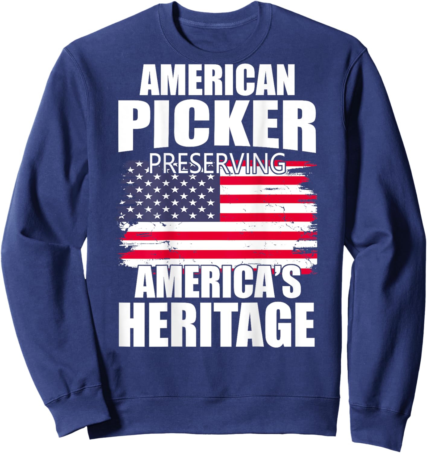 American Picker Preserving America's Heritage (on back) Sweatshirt - Sweatshirt | Navy