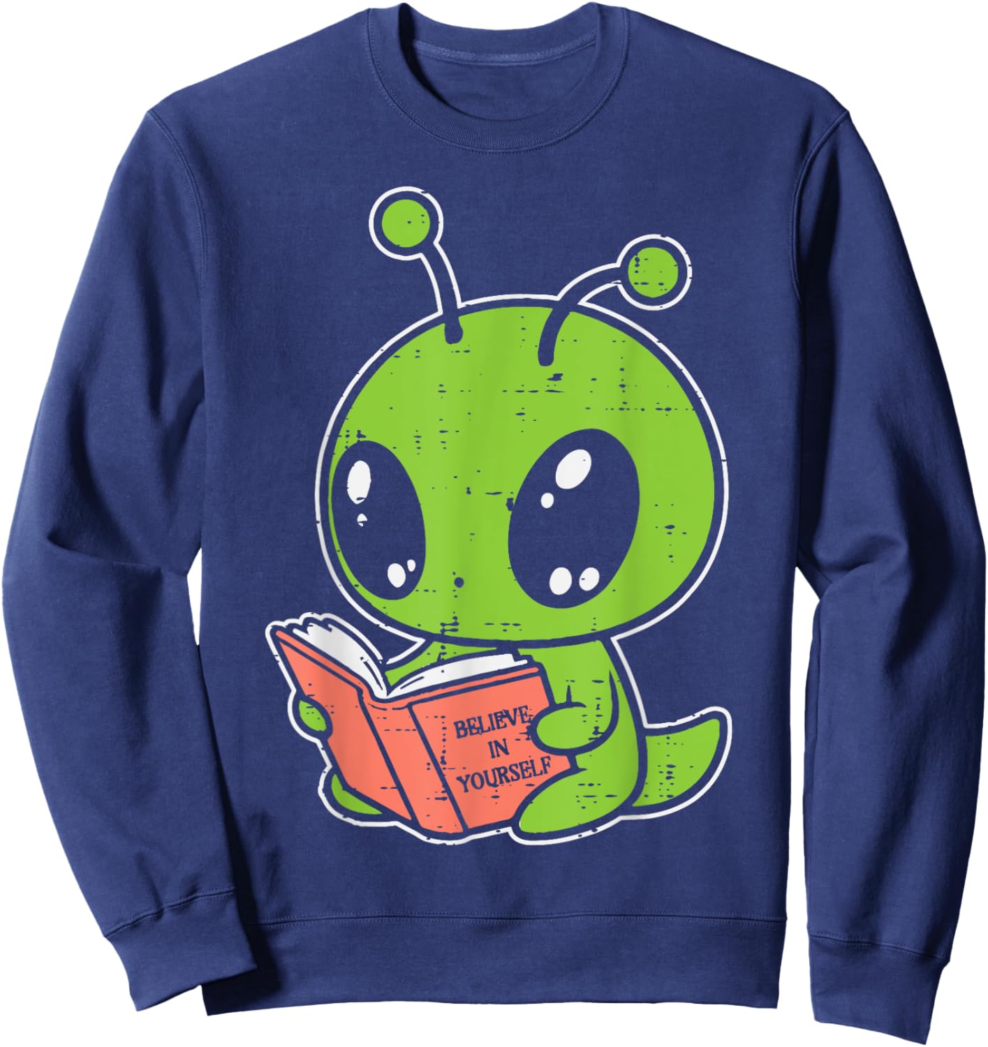 Alien Reading Book Believe In Yourself Funny Kids Women Men Sweatshirt - Sweatshirt | Navy