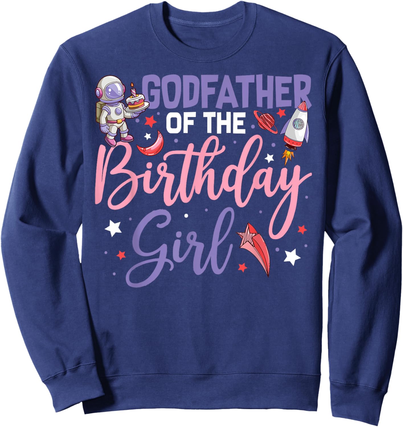Two The Moon Godfather Of the Birthday Girl Astronaut Family Sweatshirt - Sweatshirt | Navy
