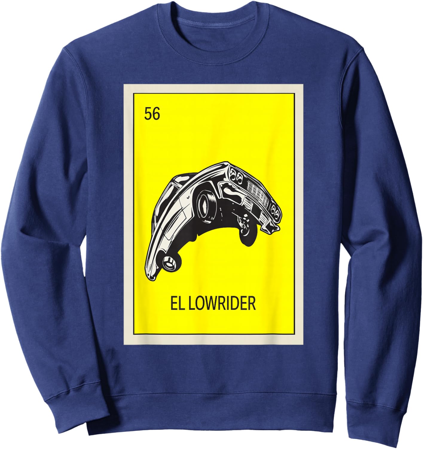 Mexican Lottery Designs Mexican El Lowrider Parody Lottery Sweatshirt - Sweatshirt | Navy