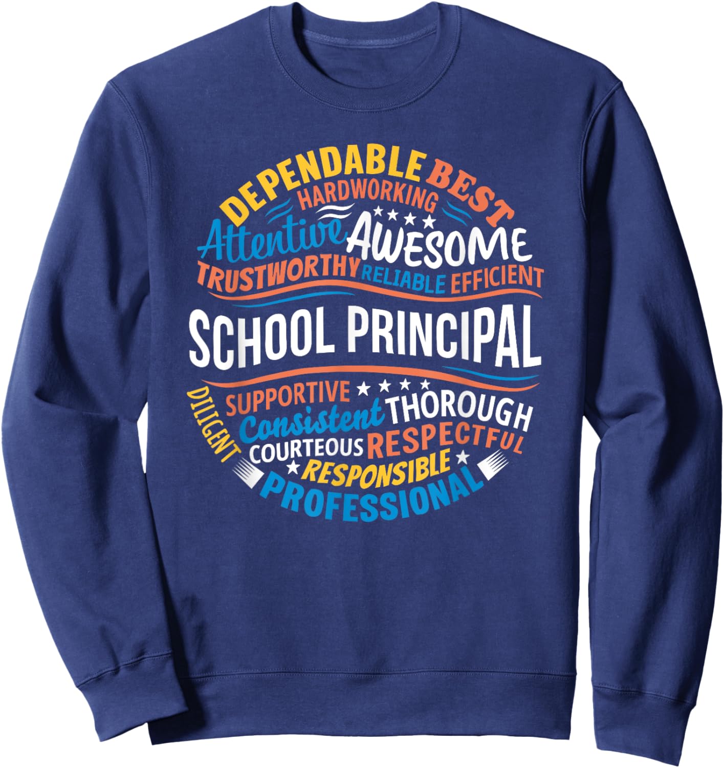 School Principal Shirts Funny Appreciation Principal Gifts Sweatshirt - Sweatshirt | Navy