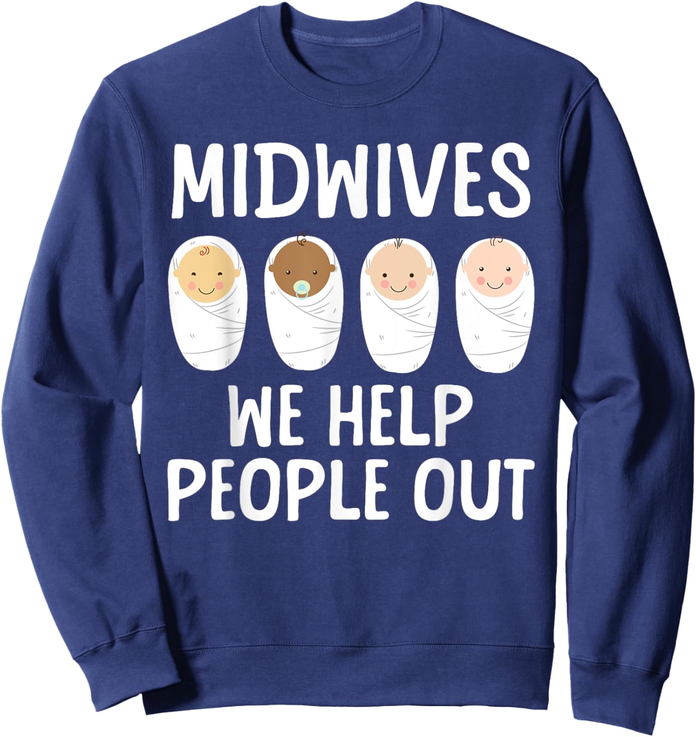 Midwife Art Midwifery Labor And Delivery Midwife Sweatshirt - Sweatshirt | Navy