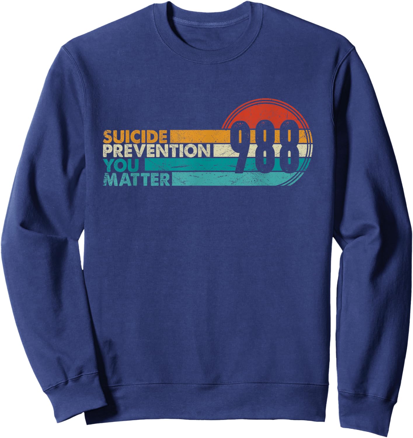 988 Shirt Suicide Prevention Lifeline 988 Awareness 988 Sweatshirt - Sweatshirt | Navy