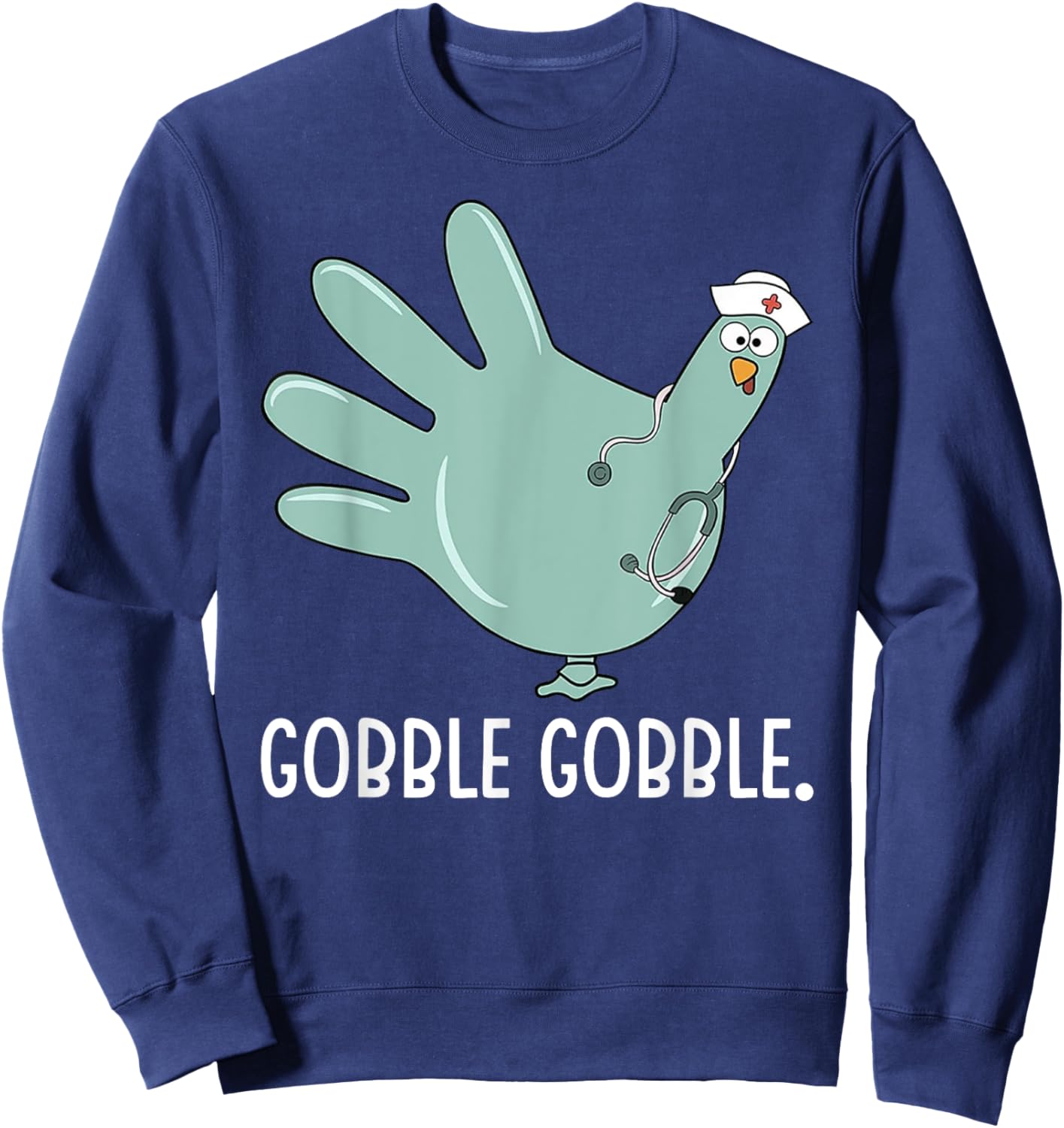 Thanksgiving nurse Glove Turkey Nurse thanksgiving for nurse Sweatshirt - Sweatshirt | Navy