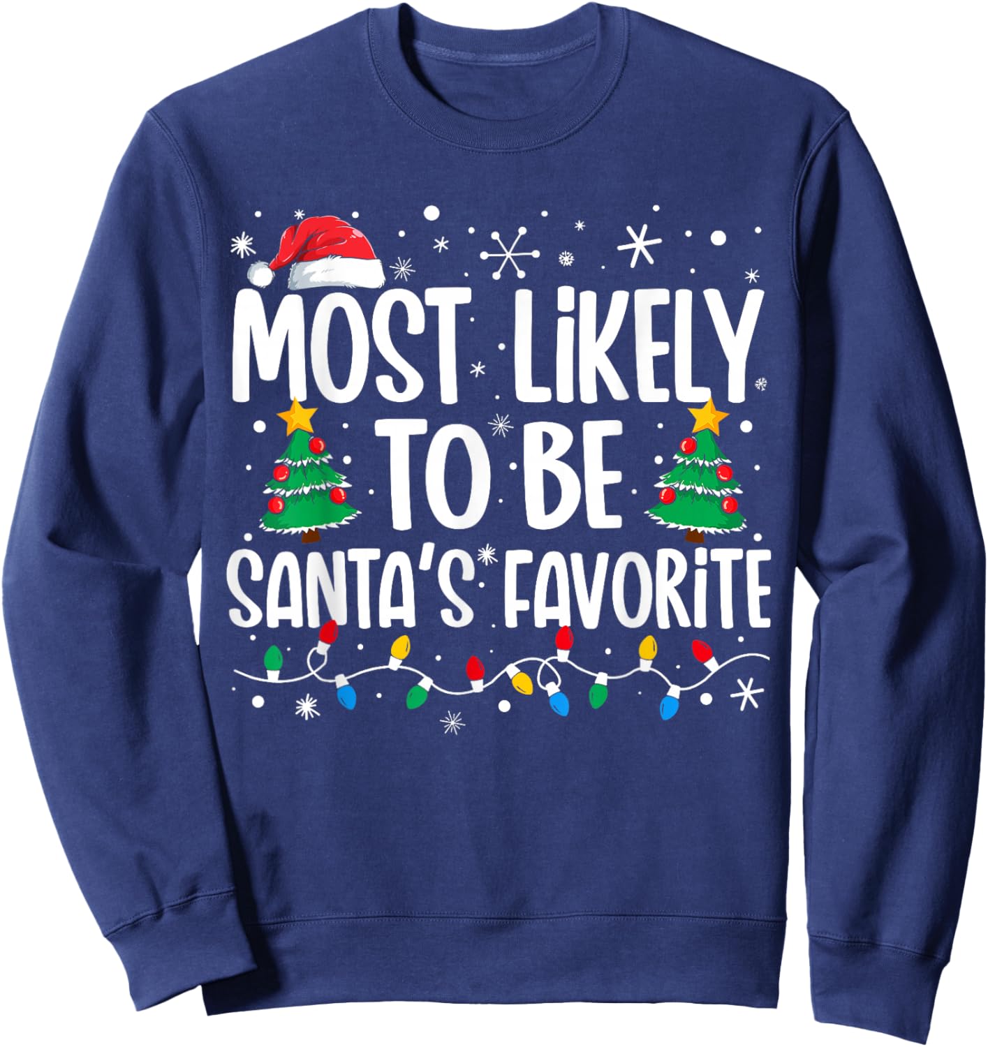Most Likely To Be Santa's Favorite Family Christmas Matching Sweatshirt - Sweatshirt | Navy