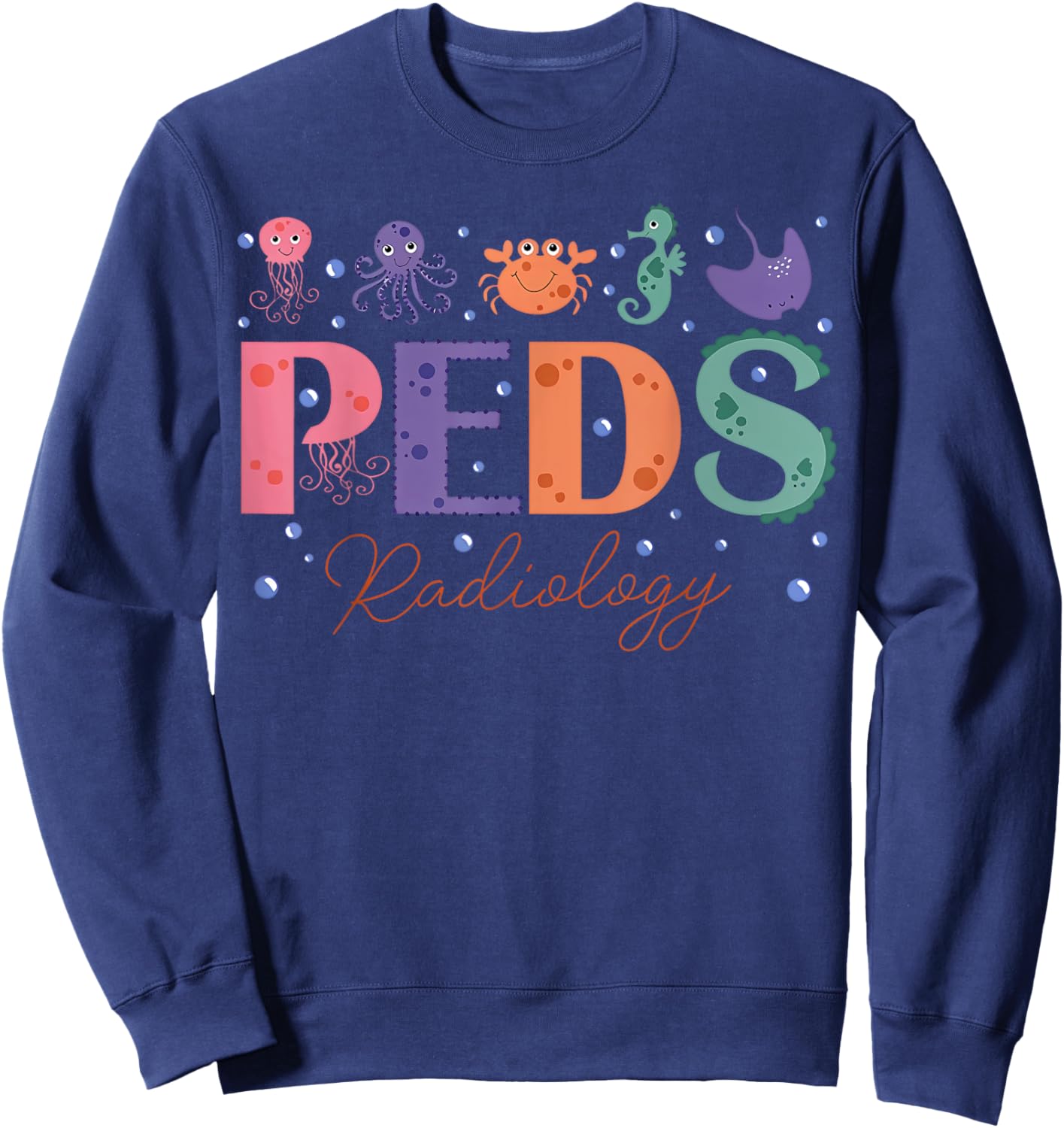 PEDS Radiology Sea Animal Pediatric Radiology PEDS X-ray Sweatshirt - Sweatshirt | Navy