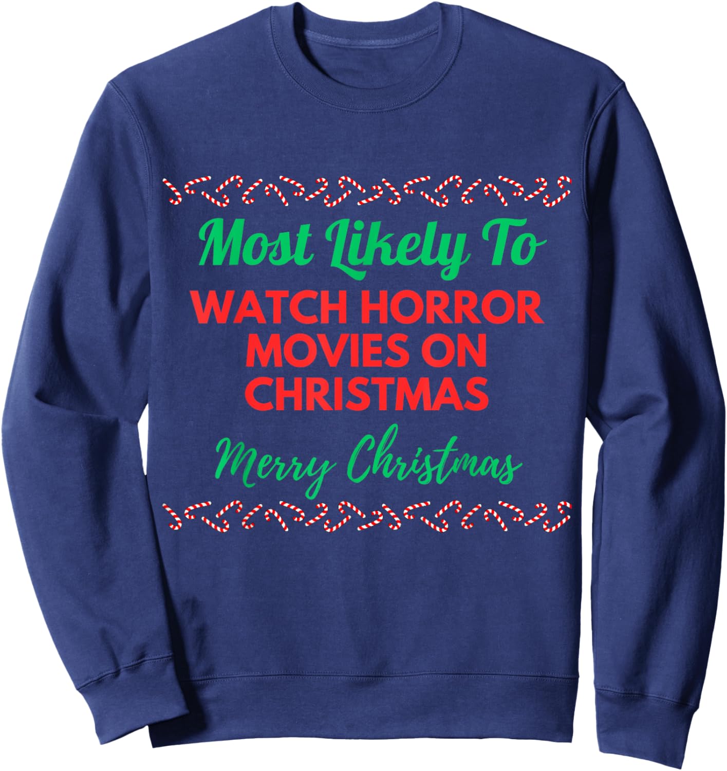 Most Likely To Watch Horror Movies On Christmas Matching Sweatshirt - Sweatshirt | Navy