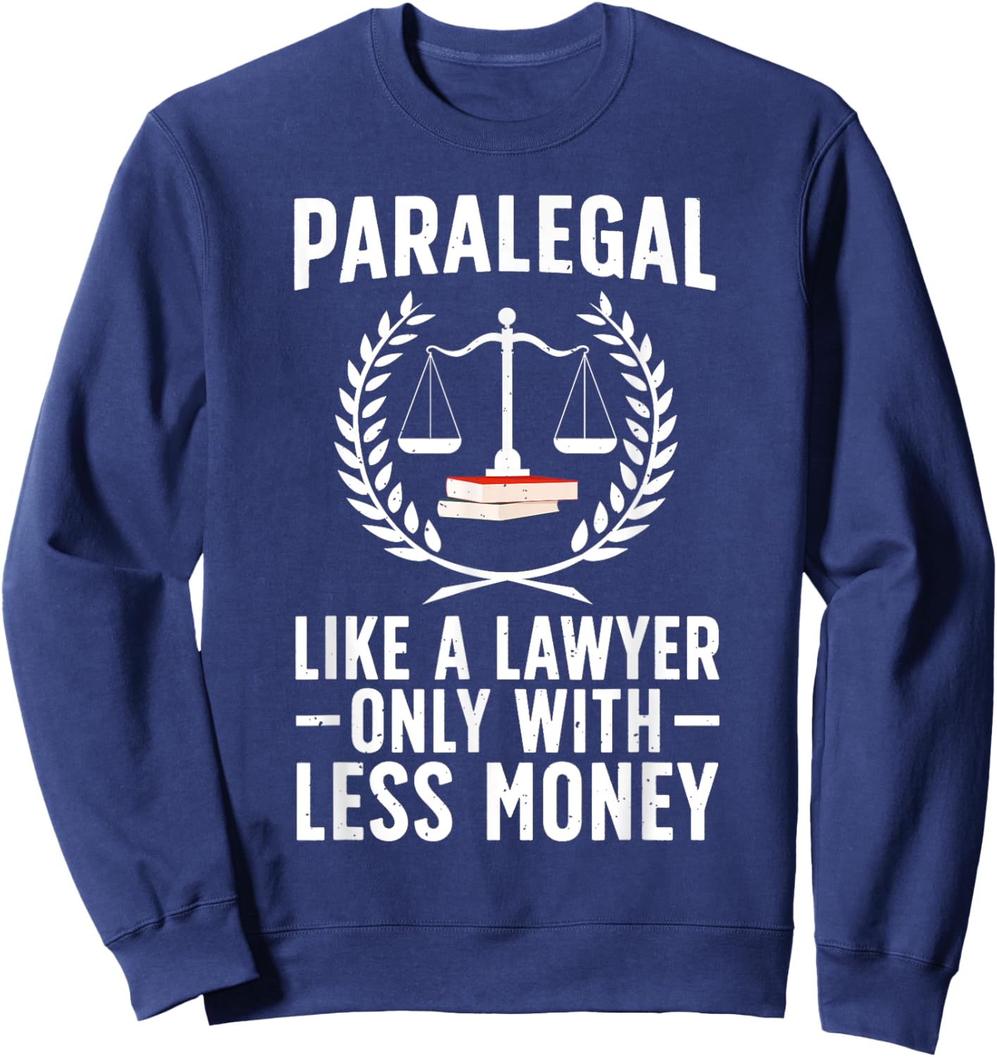 Paralegal Art Women Lawyer Legal Assistant Paralegal Sweatshirt - Sweatshirt | Navy