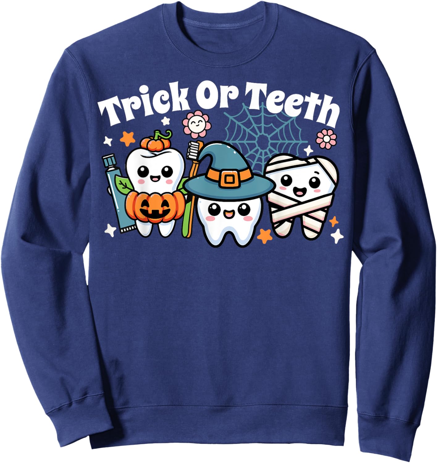 Funny Trick Or Teeth Halloween Dental Hygienist Or Assistant Sweatshirt - Sweatshirt | Navy