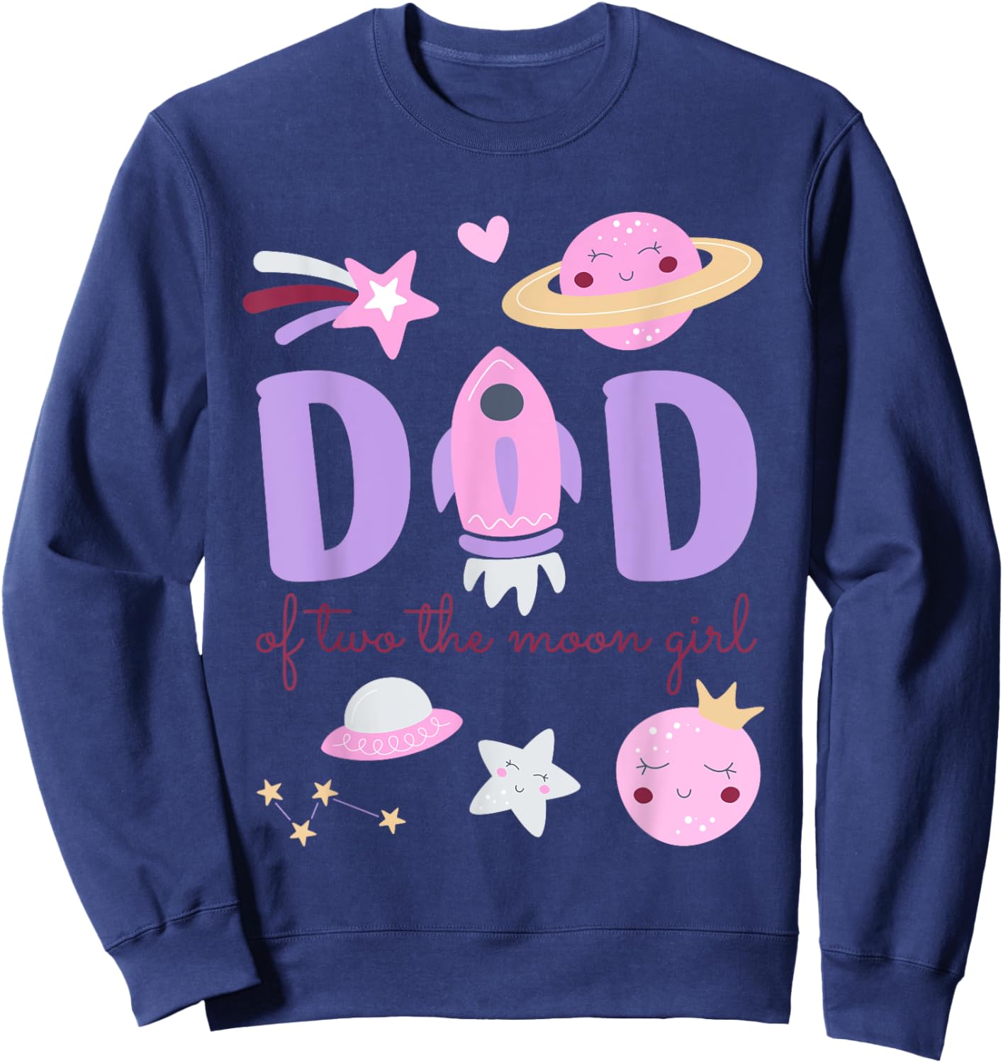 Dad of Two The Moon Girl Cosmos Stars Space 2nd Birthday Sweatshirt - Sweatshirt | Navy