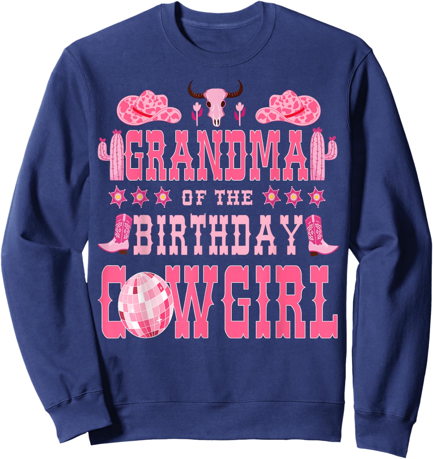 Grandma Of The Birthday CowGirl Rodeo Cow Girl Birthday Sweatshirt - Sweatshirt | Navy