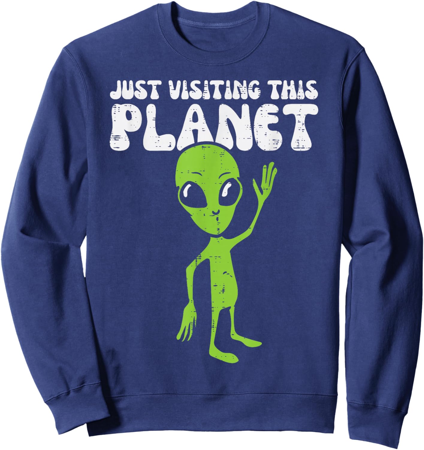 Alien Wave Just Visiting This Planet Funny Kids Men Women Sweatshirt - Sweatshirt | Navy