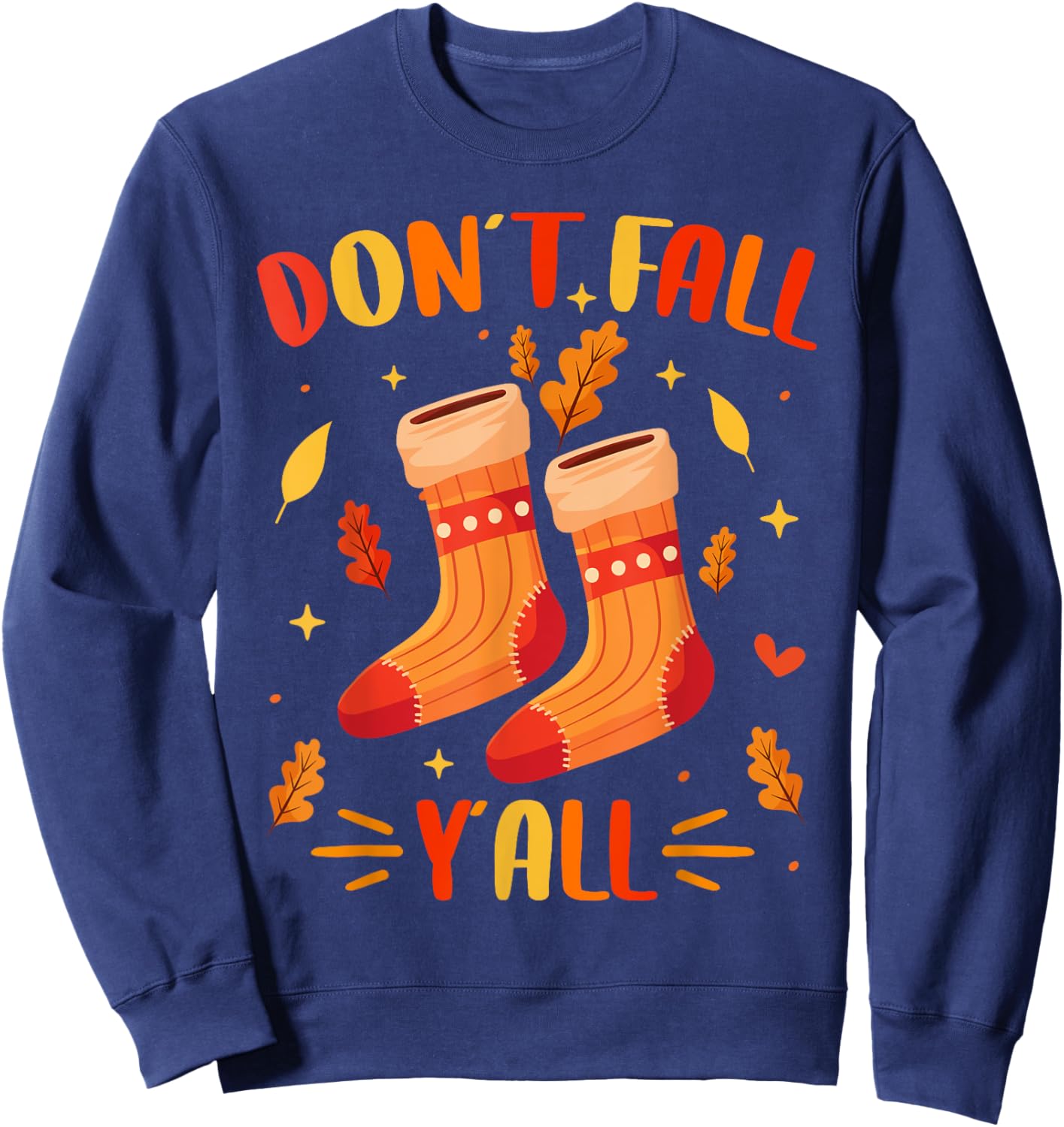Don't Fall Y'all Fall Prevention Fall Physical Therapy Nurse Sweatshirt - Sweatshirt | Navy