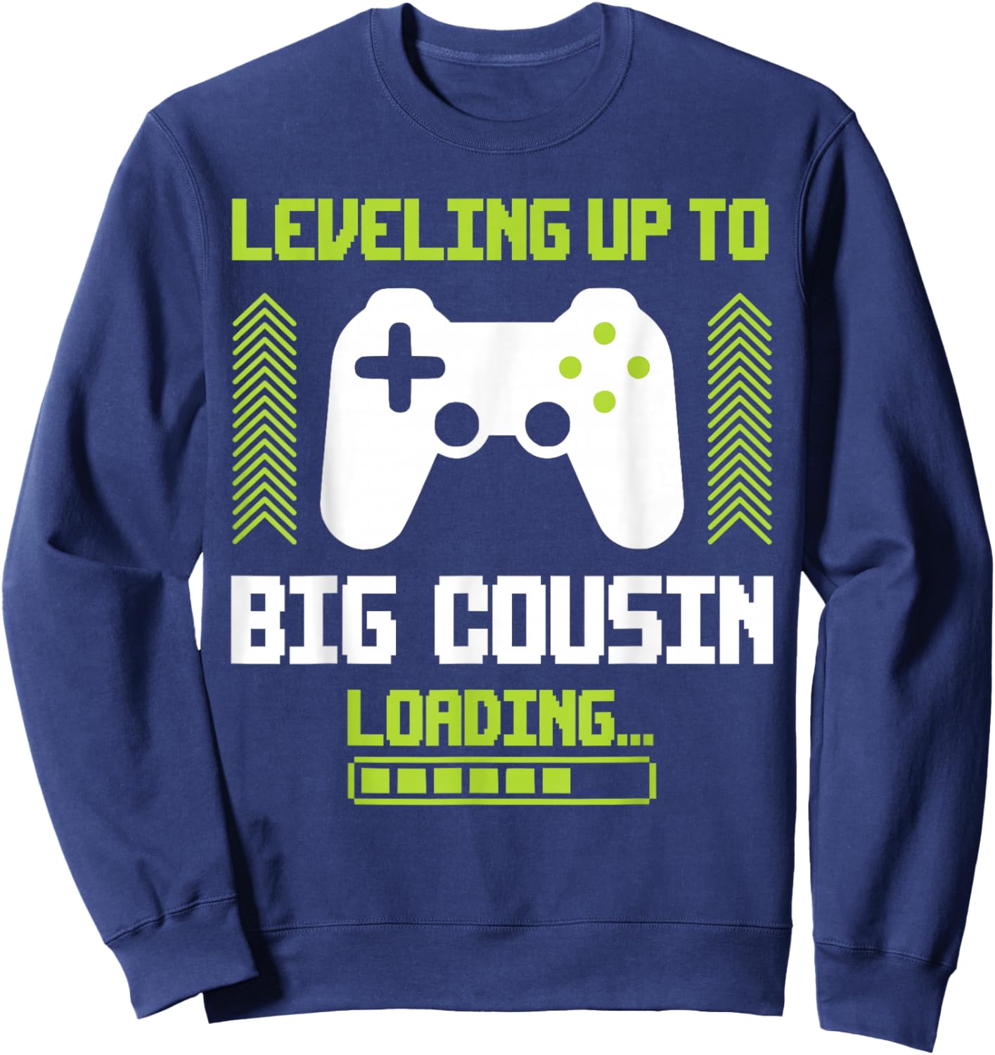 Leveled Up To Big Cousin Promoted To New Future Big Cousin Sweatshirt - Sweatshirt | Navy