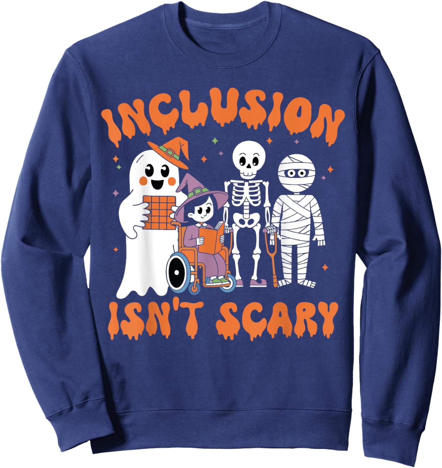 Inclusion Isn't Scary Teacher Skeleton Ghost Mummy Halloween Sweatshirt - Sweatshirt | Navy