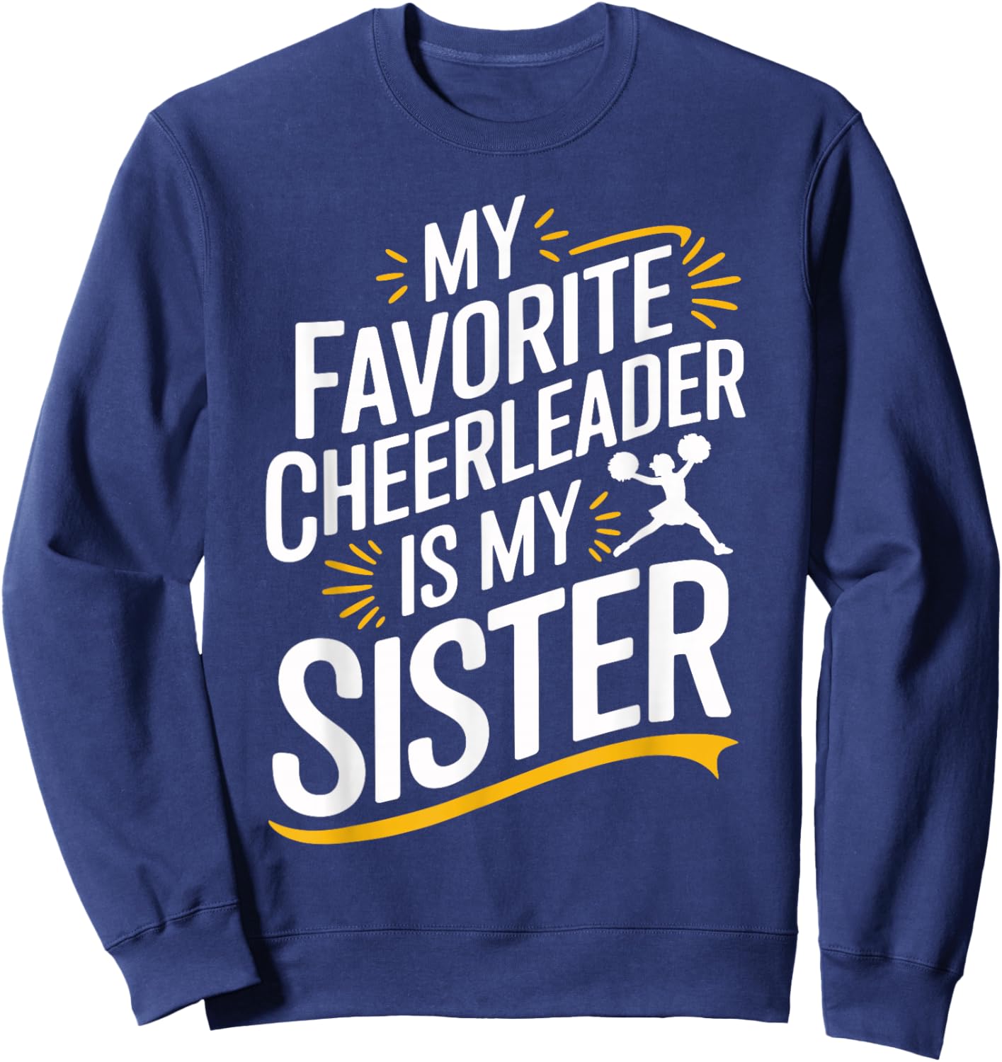 My Favorite Cheerleader Is My Sister Cheer Sister Graphic Sweatshirt - Sweatshirt | Navy