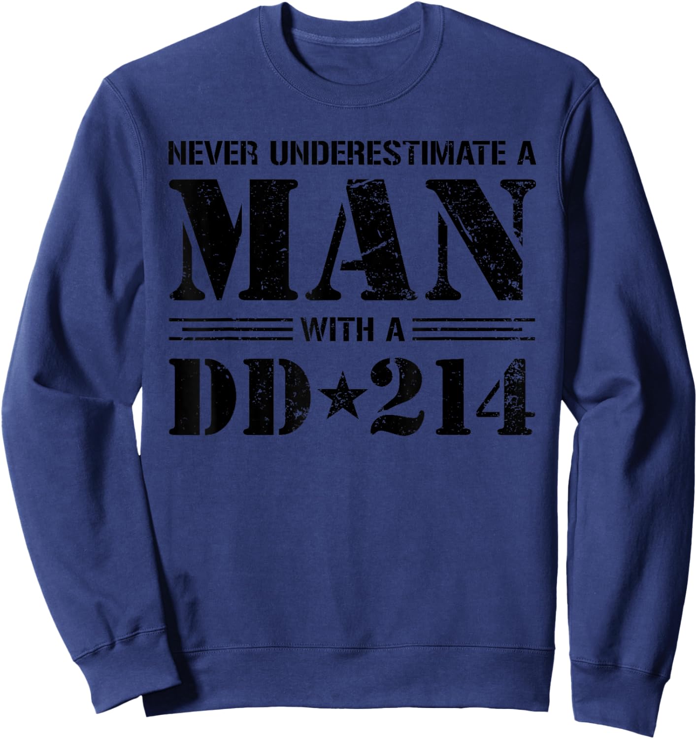 DD 214 Alumni Never Underestimate An Old Man With A DD-214 Sweatshirt - Sweatshirt | Navy