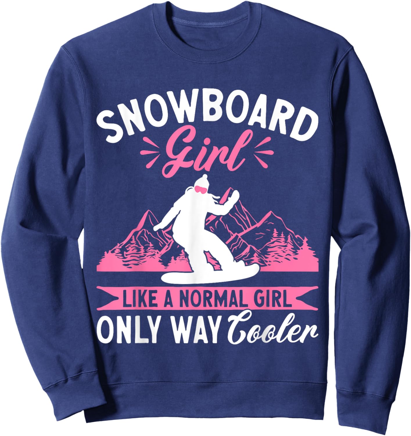Snowboarding Cool Snowboard Girl Snowboarder Sweatshirt - Sweatshirt | Navy