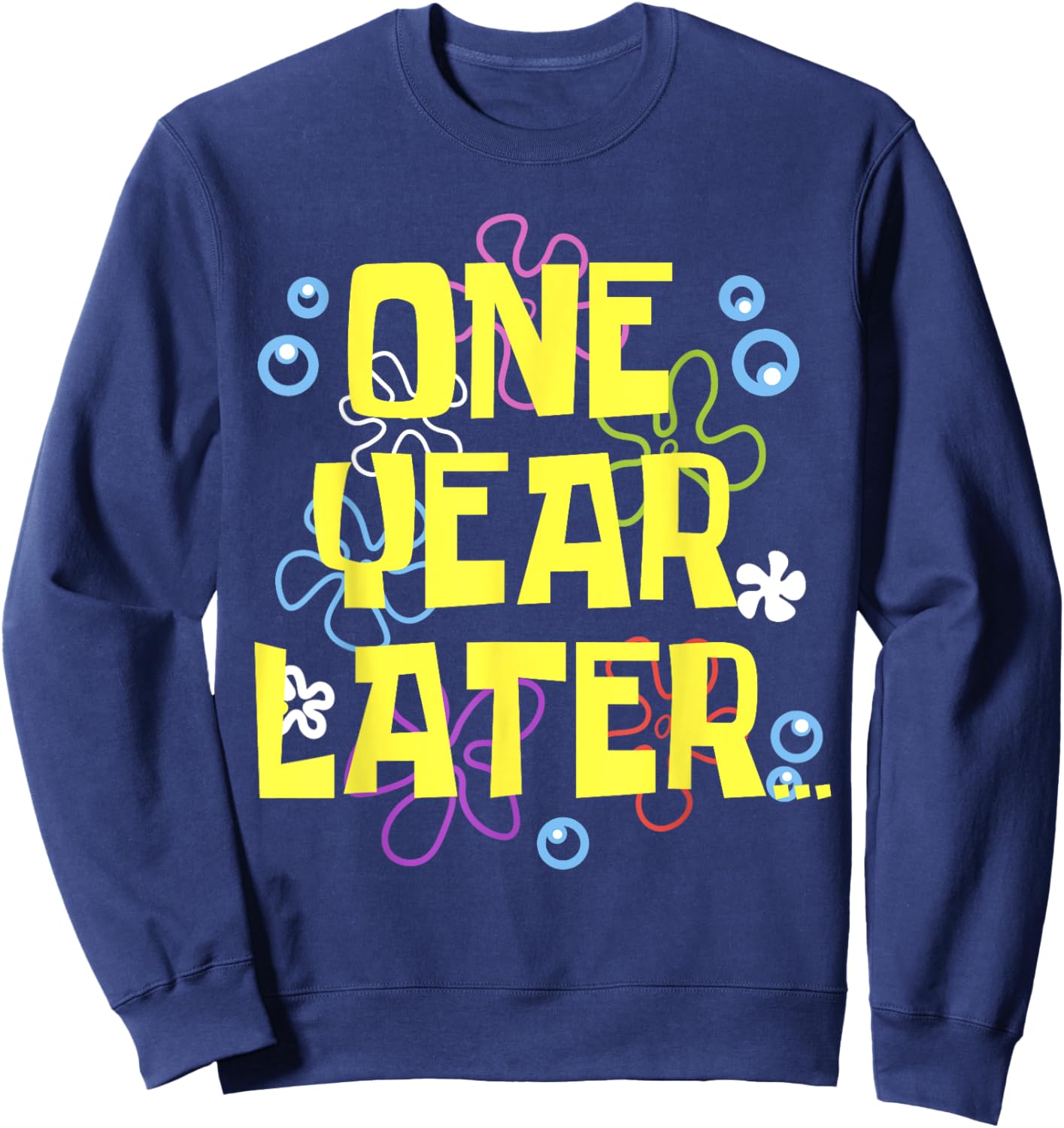 1 One YEAR LATER 1 year Old Birthday Gifts for Girls Kid Boy Sweatshirt - Sweatshirt | Navy