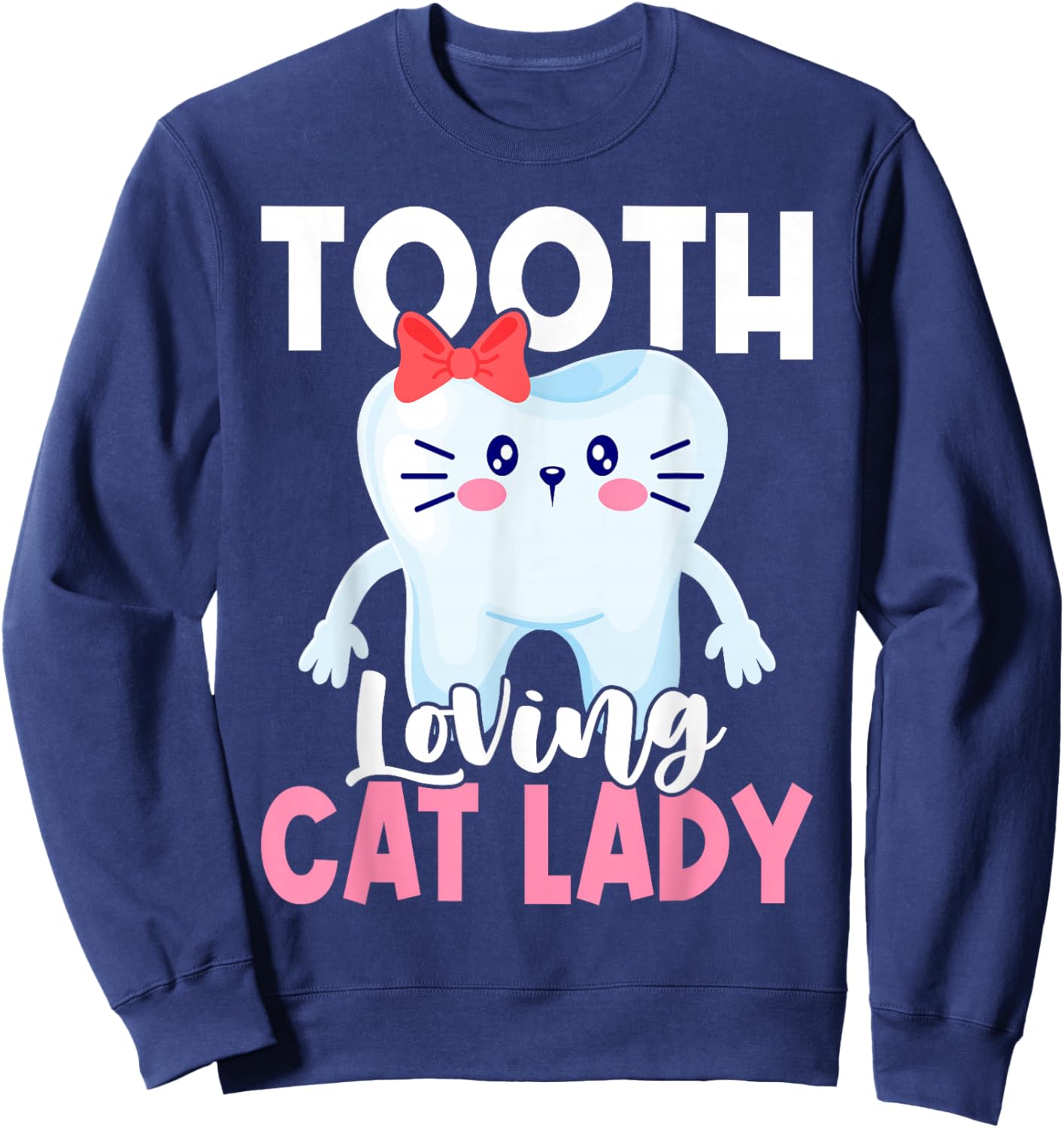 Dentist Cat Cat Lover Dental Assistant Nurse Sweatshirt - Sweatshirt | Navy