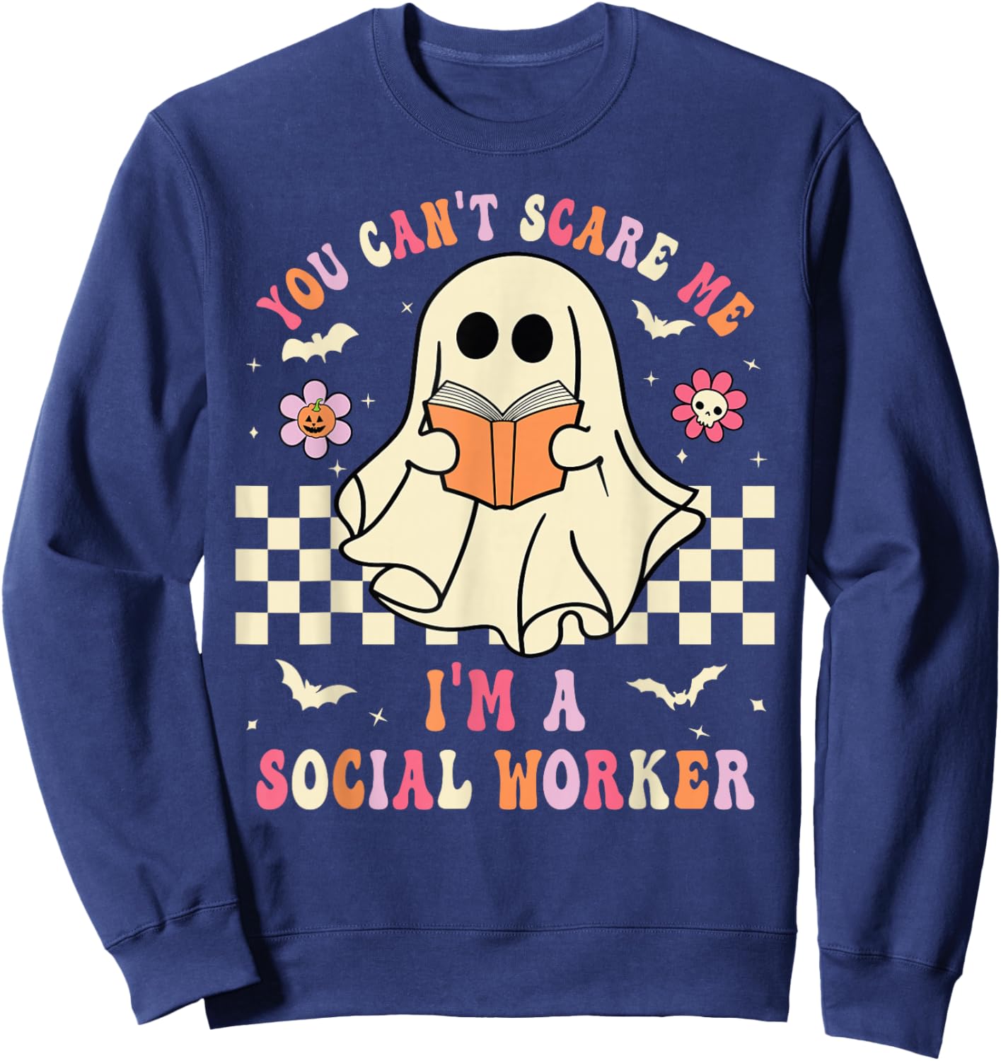 You Can't Scare Me I'm A School Social Worker Halloween Sweatshirt - Sweatshirt | Navy