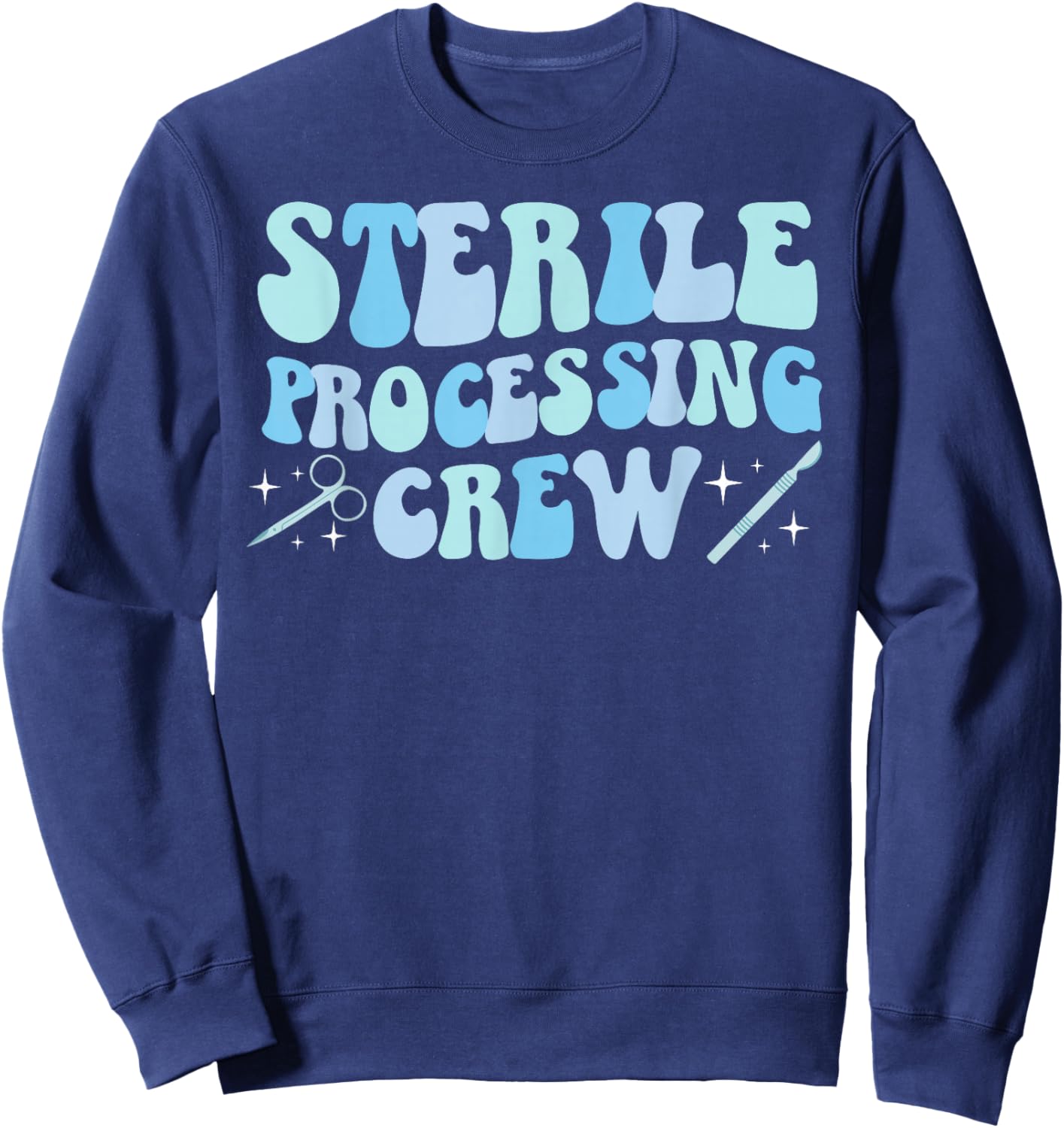 Sterile Processing Crew Sterile Processing Tech SPD Tech Sweatshirt - Sweatshirt | Navy