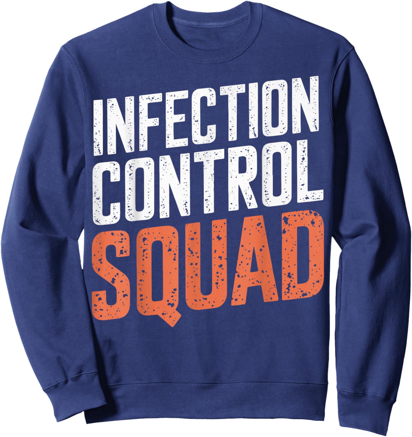 Infection Control Squad Sweatshirt - Sweatshirt | Navy