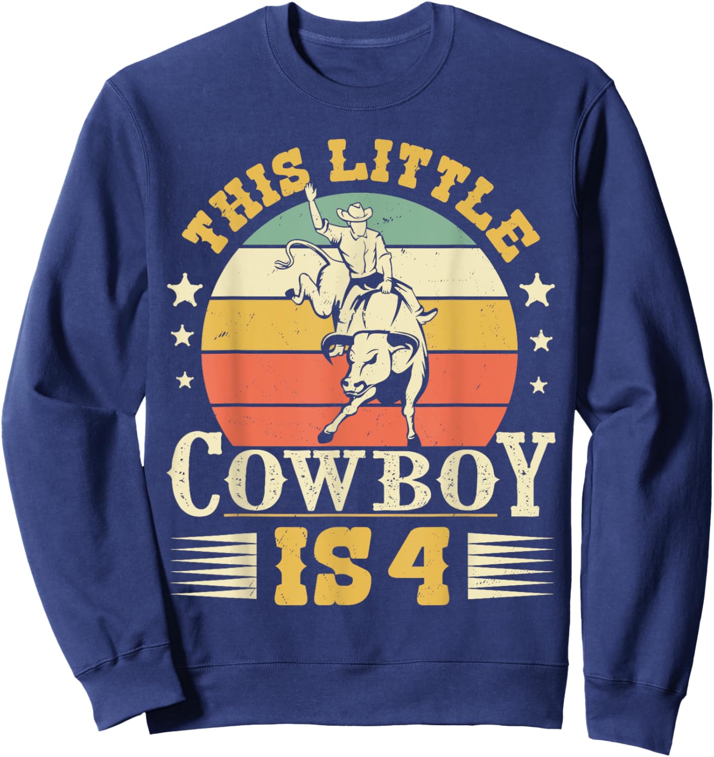 This Little Cowboy Is 4 Western Country Rodeo 4th Birthday Sweatshirt - Sweatshirt | Navy