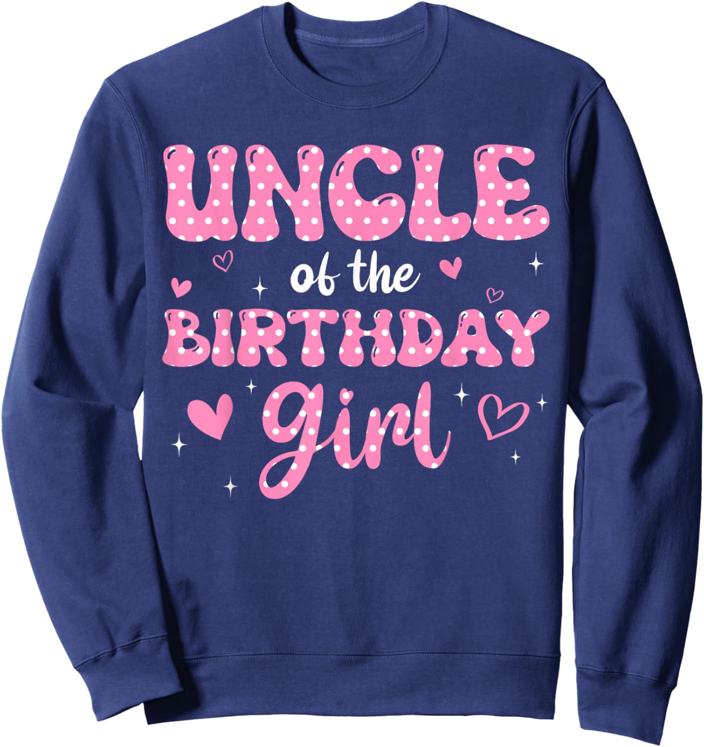 Uncle Of The Birthday Pink Girl Matching Family Sweatshirt - Sweatshirt | Navy