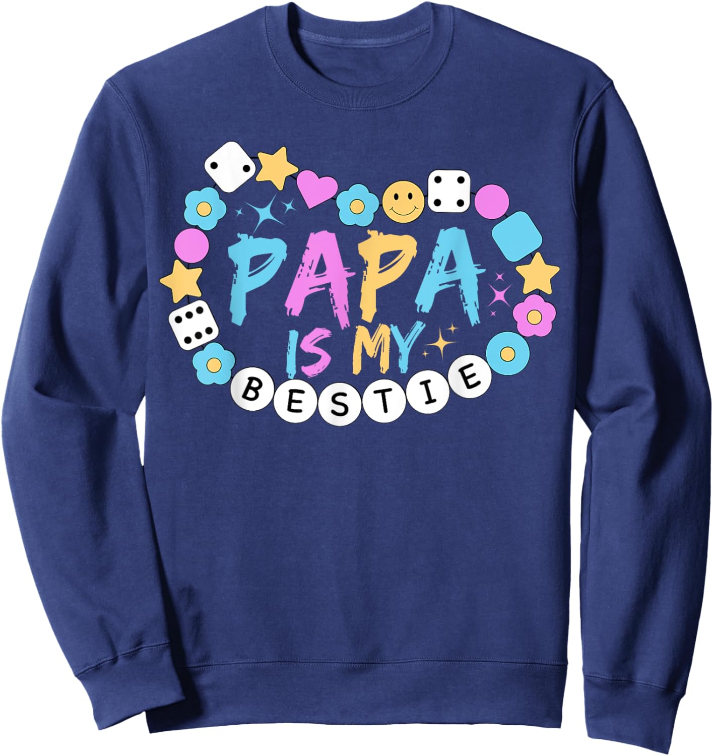 Papa Is My Bestie Funny BFF Dad Daddy Father Best Friend Sweatshirt - Sweatshirt | Navy