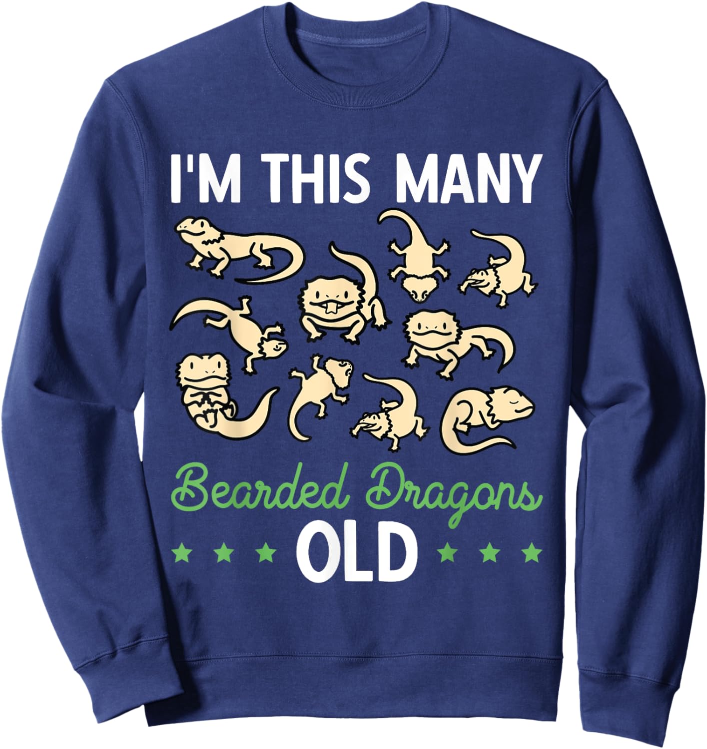 I'm This Many Bearded Dragons Old Reptile 10th Birthday Sweatshirt - Sweatshirt | Navy