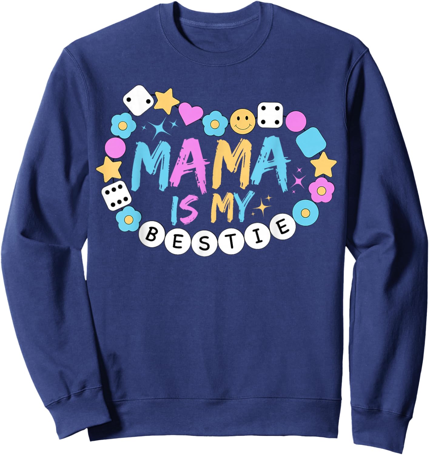 Mama is My Bestie Funny BFF Mom Mommy Mother Best Friend Sweatshirt - Sweatshirt | Navy