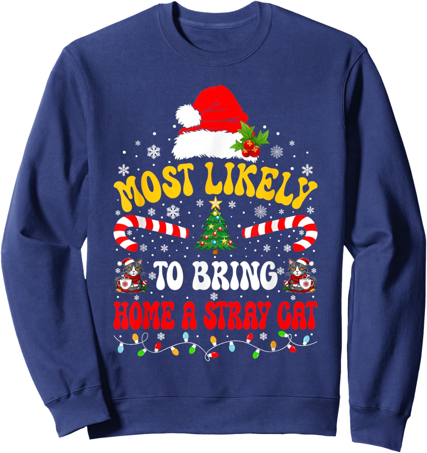 Most Likely To Bring Home A Stray Cat Matching Christmas Women Kids Sweatshirt - Sweatshirt | Navy