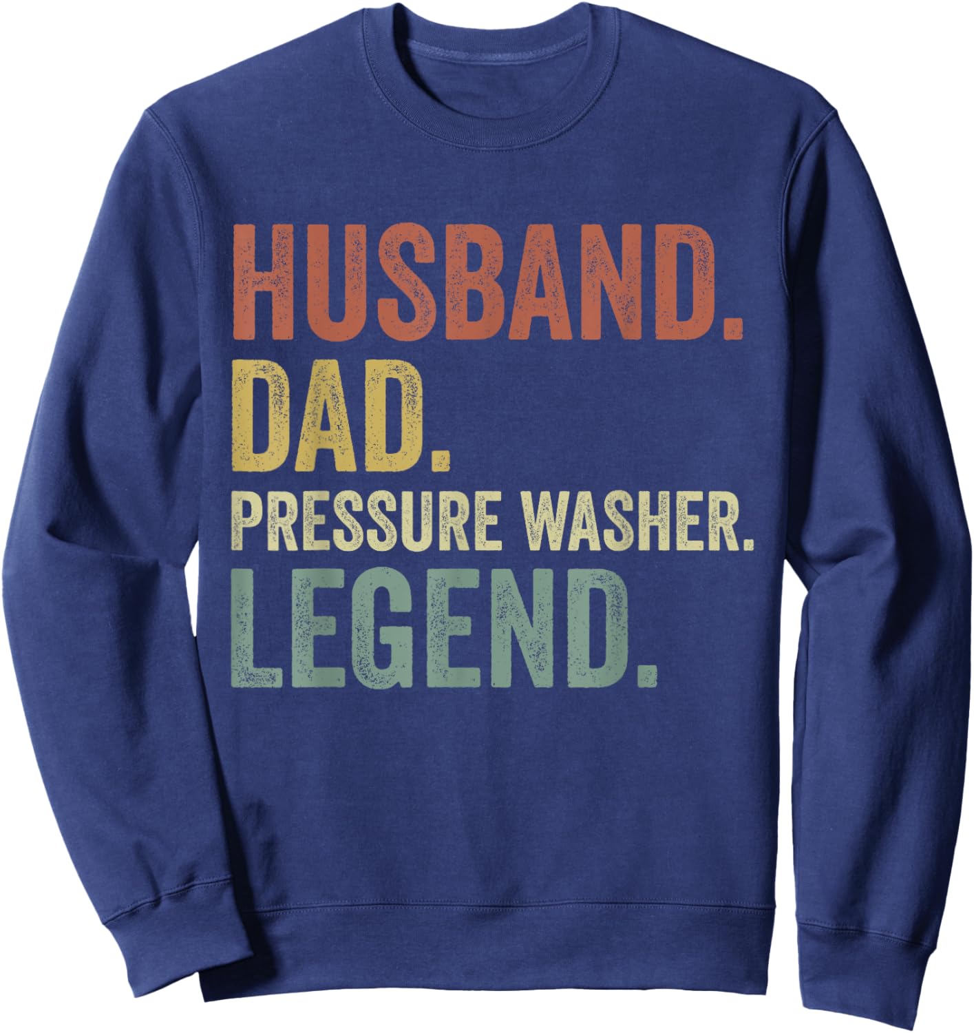 Power Washing Pressure Washing for Washer Dad Men Grandpa Sweatshirt - Sweatshirt | Navy