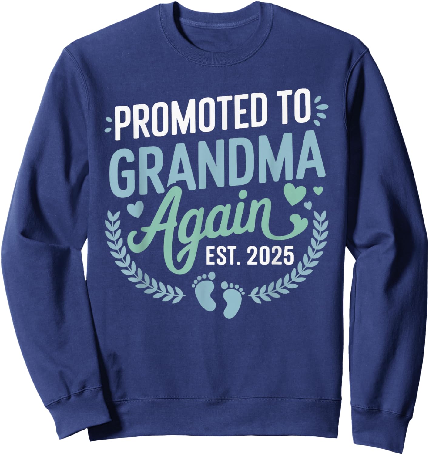 Promoted To Grandma Again Est. 2025 Sweatshirt - Sweatshirt | Navy