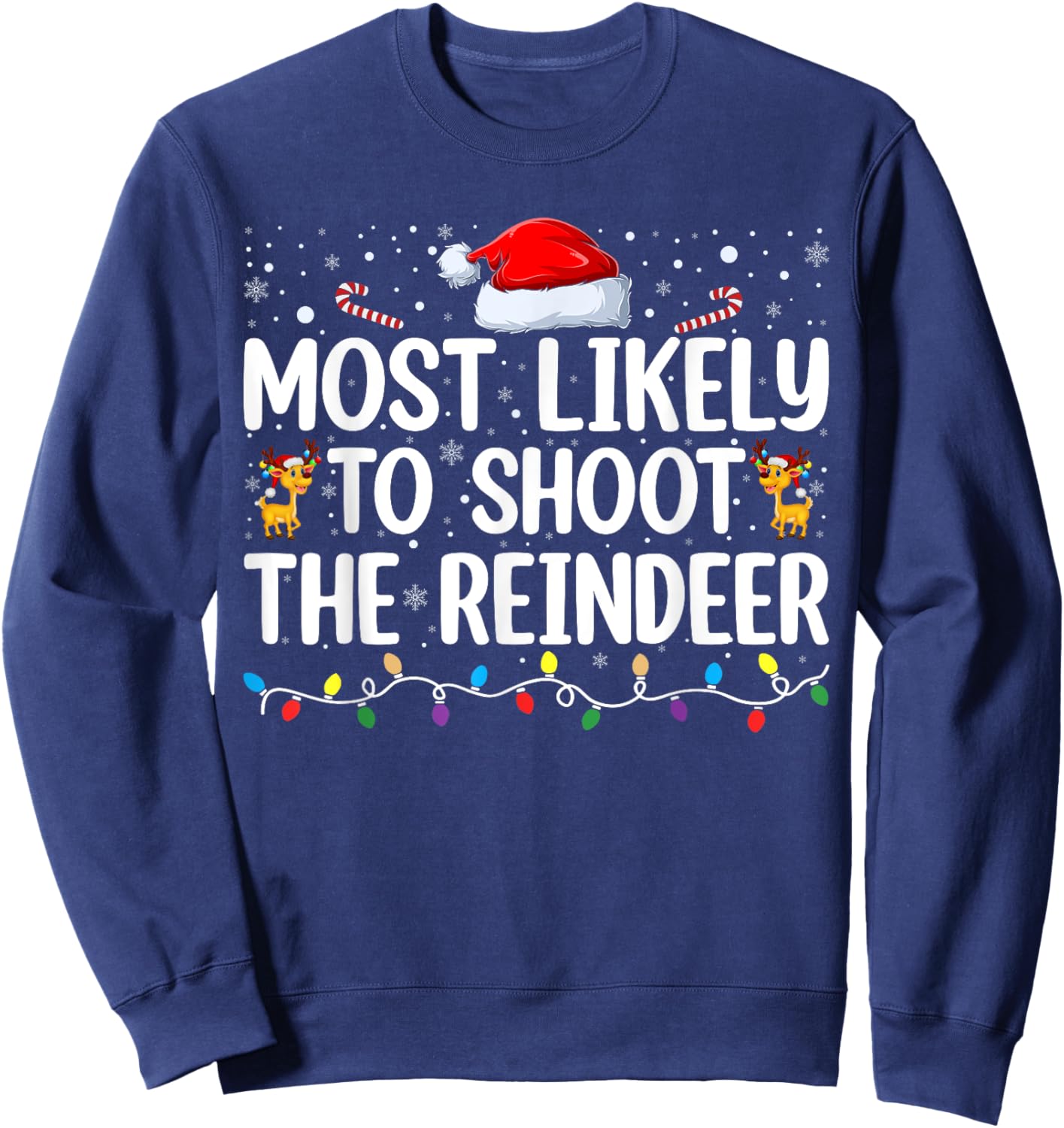 Most Likely To Shoot The Reindeer Christmas Family Matching Sweatshirt - Sweatshirt | Navy