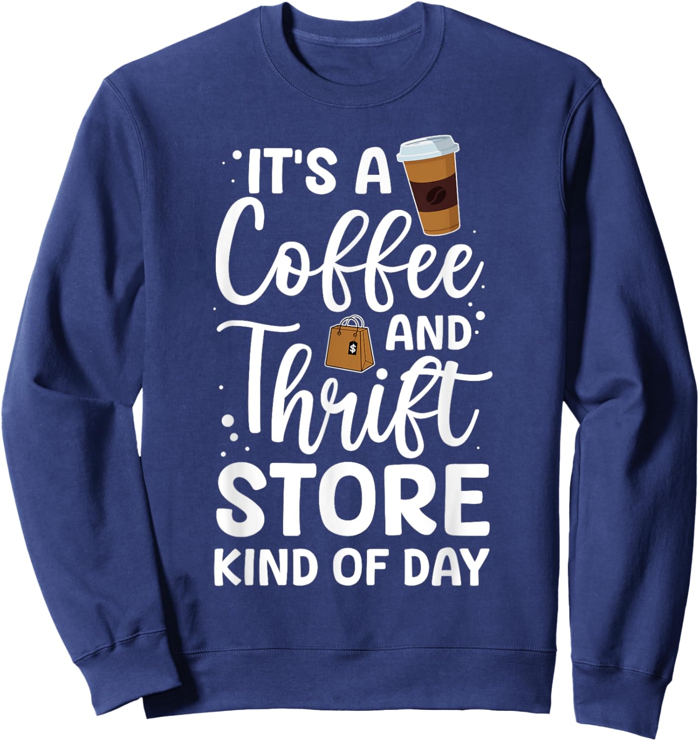 Funny Thrift Store Art Women Thrift Shop Thrifting Sweatshirt - Sweatshirt | Navy