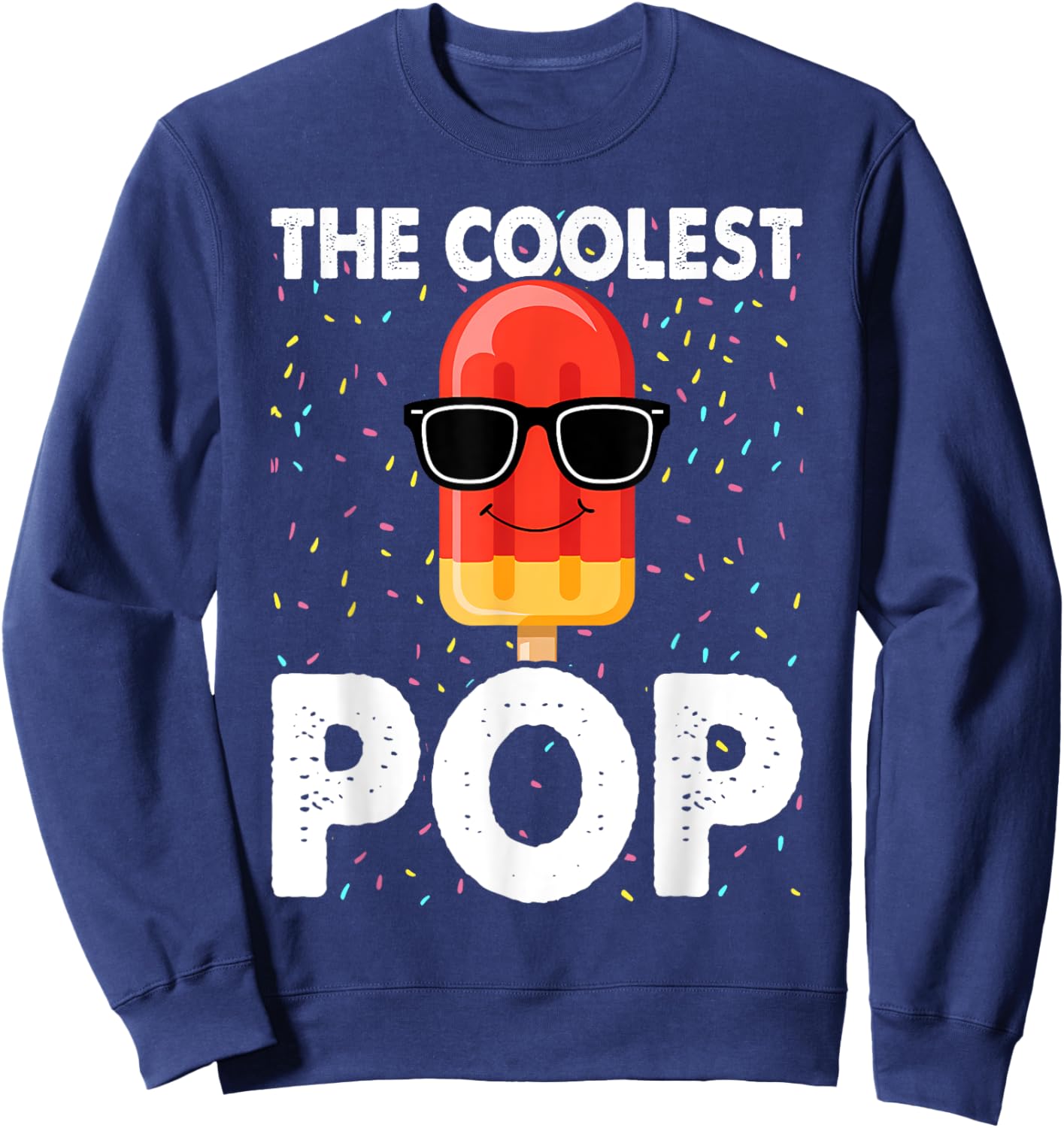 The Coolest Pop Dad Fathers Day Sweatshirt - Sweatshirt | Navy