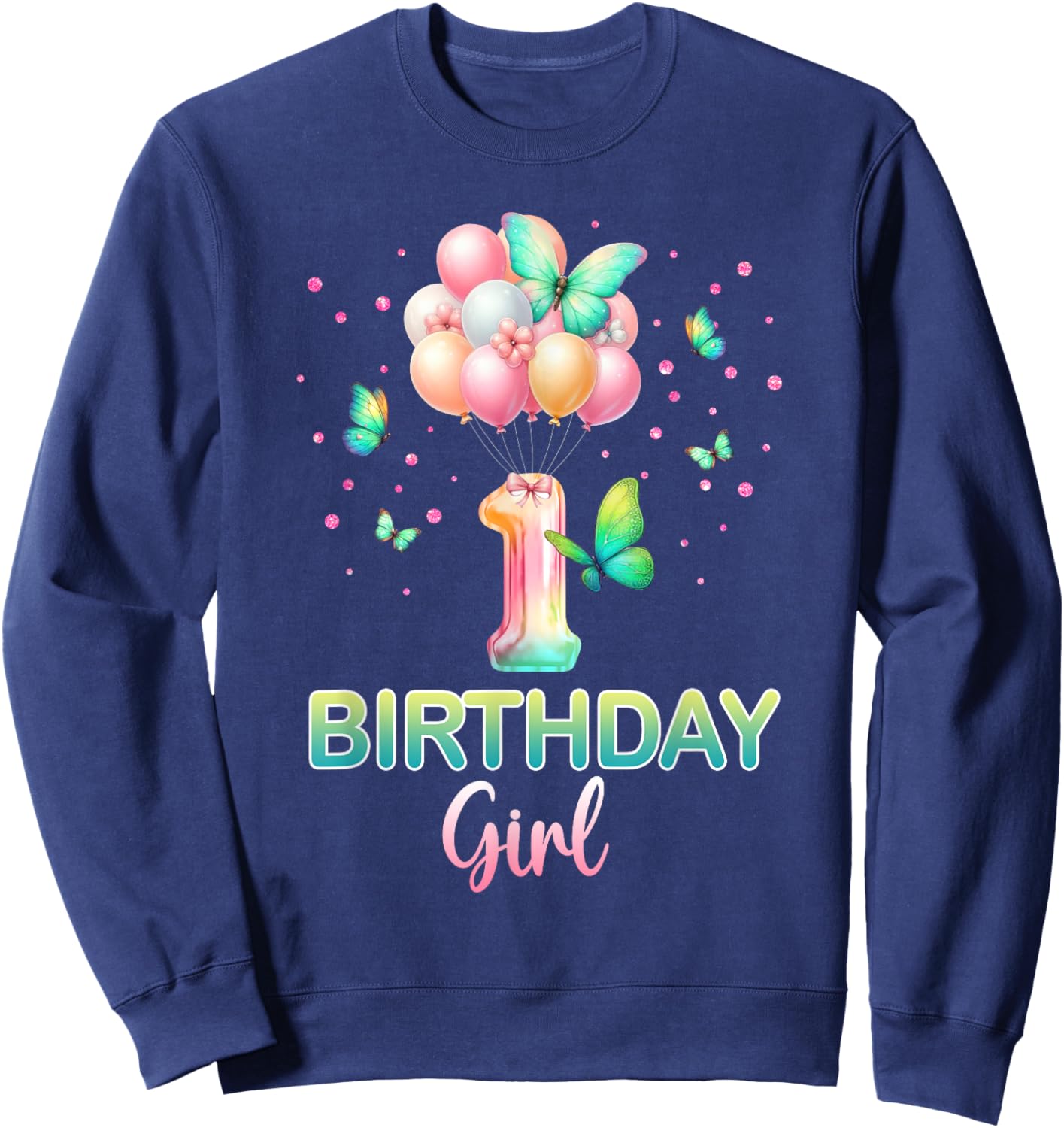 1st Birthday Shirt For Girls 1 Year Old Butterfly Birthday Sweatshirt - Sweatshirt | Navy