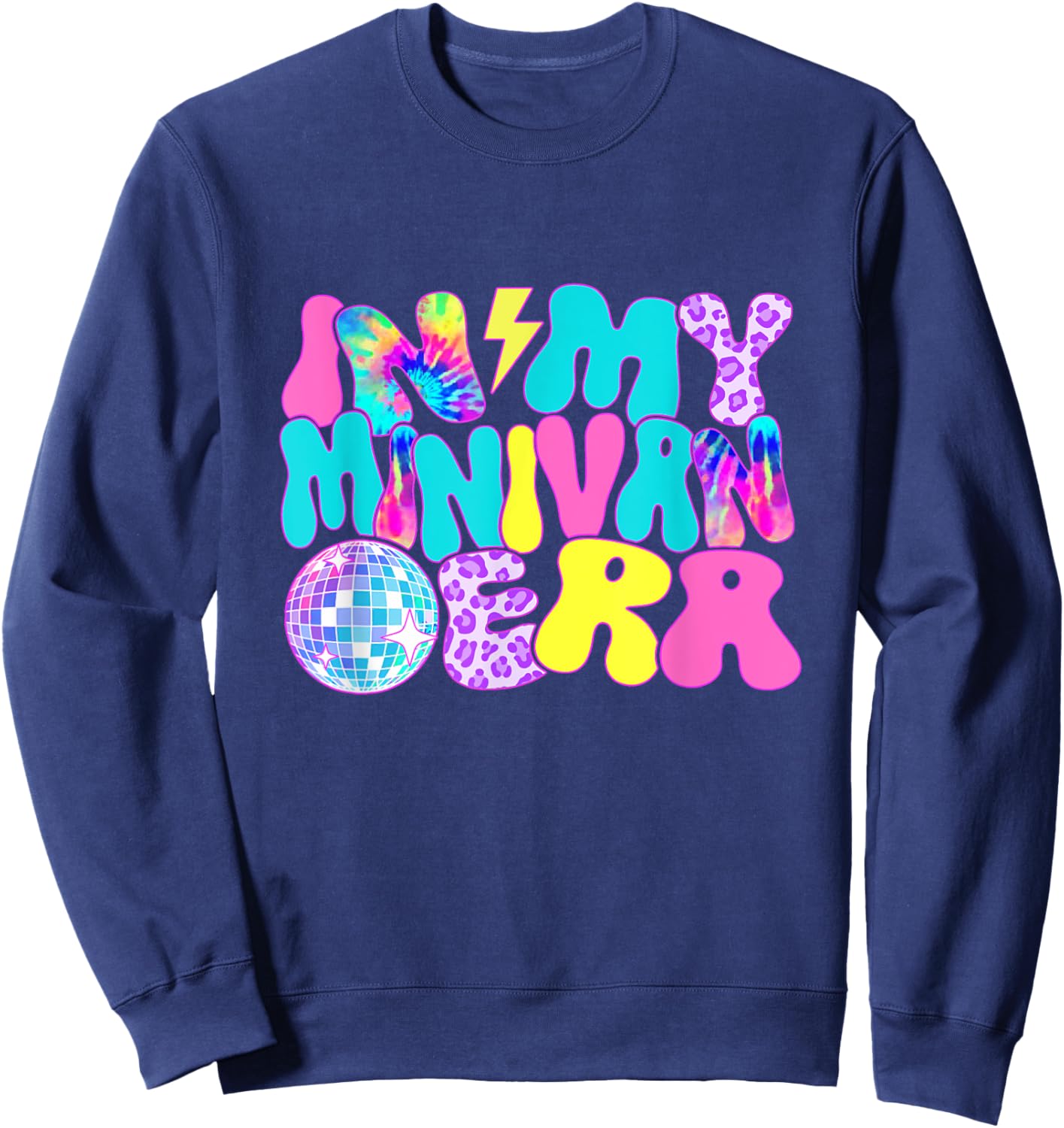 Disco Tie Dye In My Minivan Era Sweatshirt - Sweatshirt | Navy