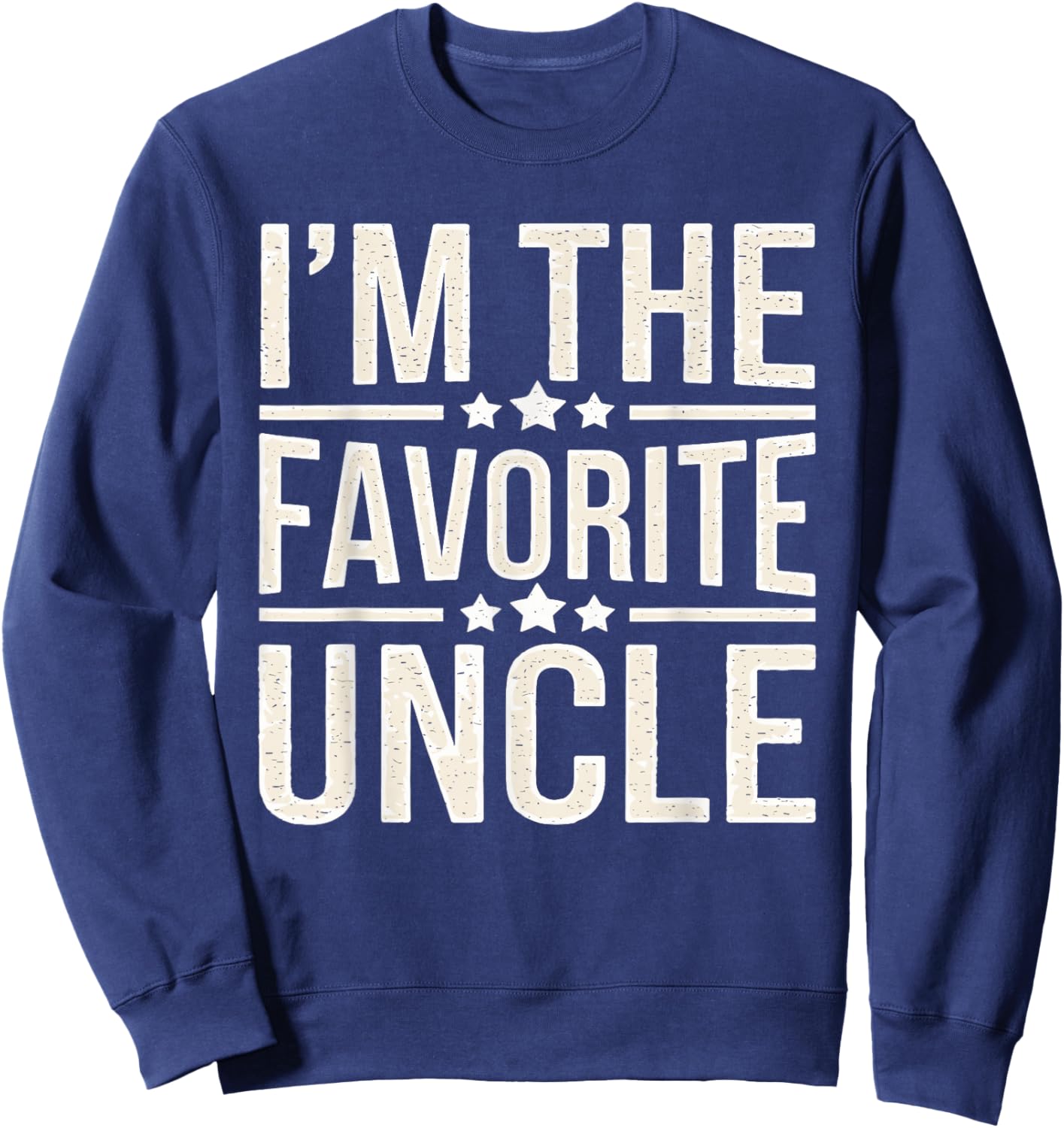 I'm The Favorite Uncle Sweatshirt - Sweatshirt | Navy