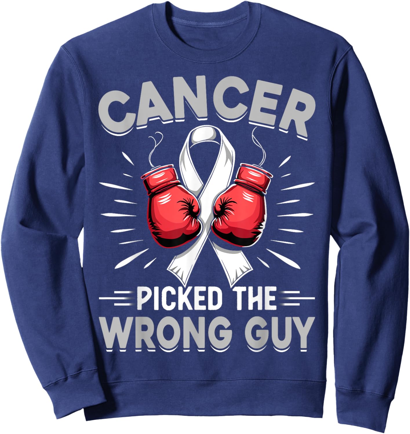 Lung Cancer Picked The Wrong Guy Awareness Support Fighter Sweatshirt - Sweatshirt | Navy